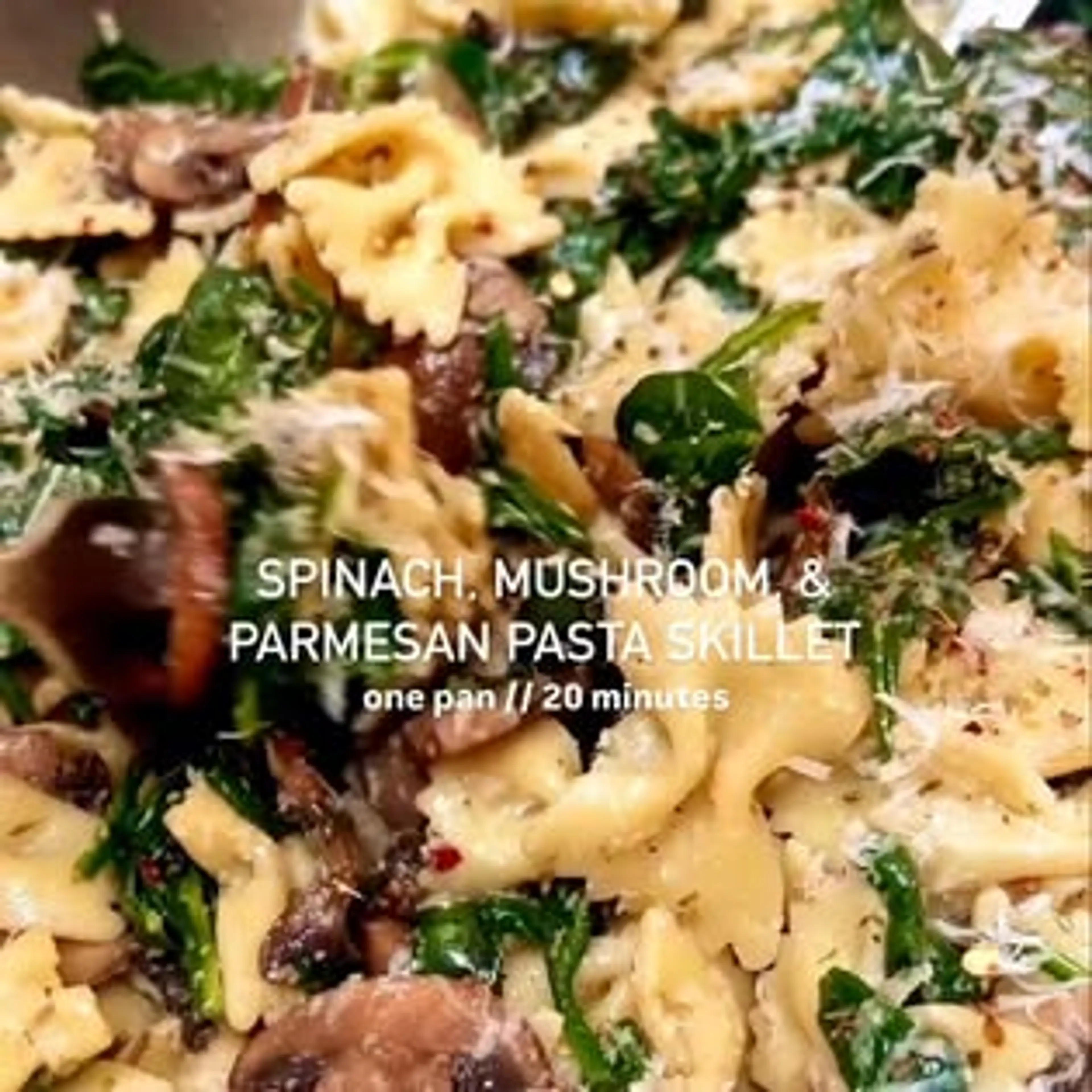 SPINACH, MUSHROOM, and PARMESAN PASTA SKILLET