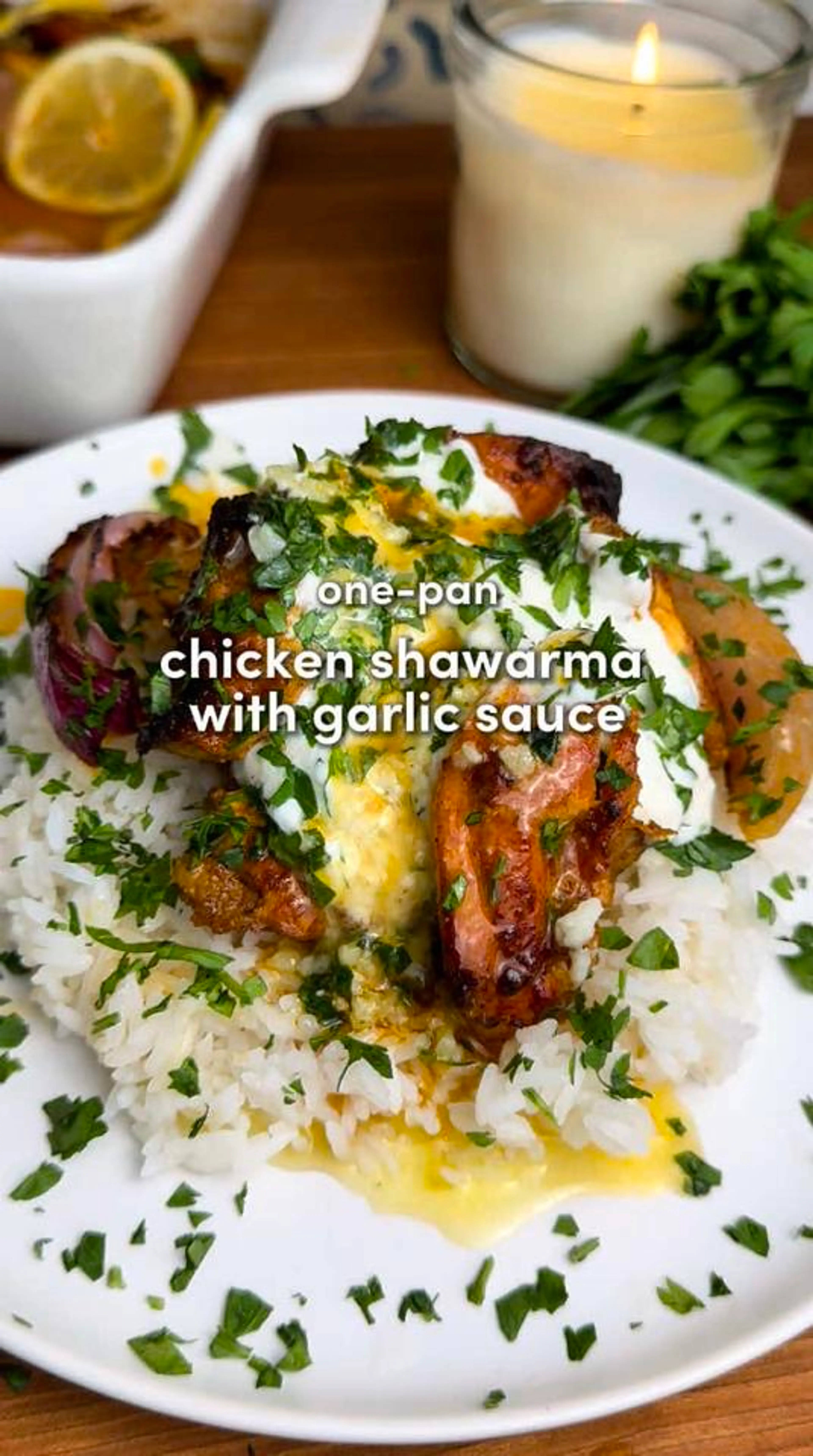 One Pan Chicken Shawarma with Roasted Garlic Sauce