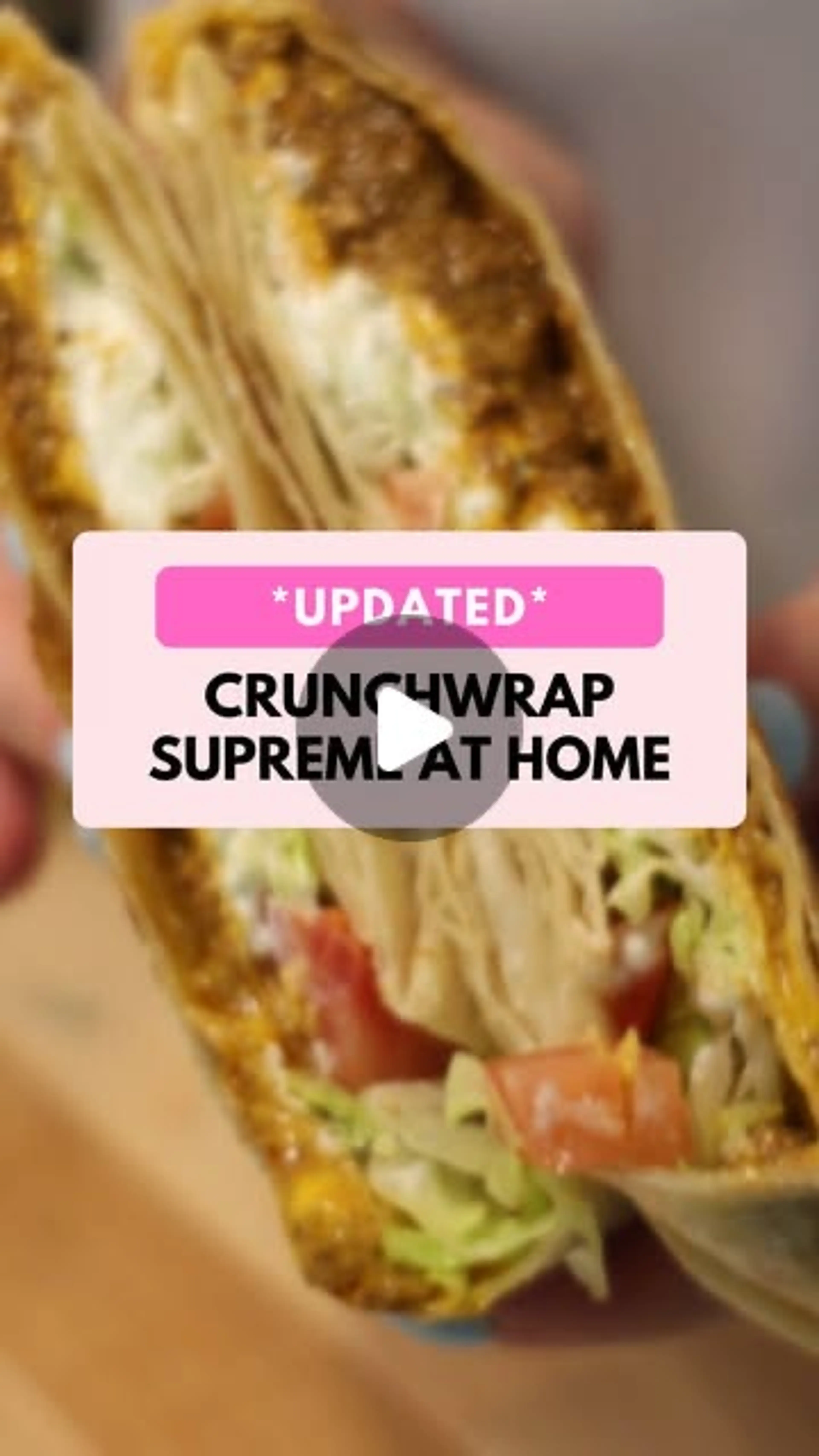 Crunchwrap Supreme at Home *updated