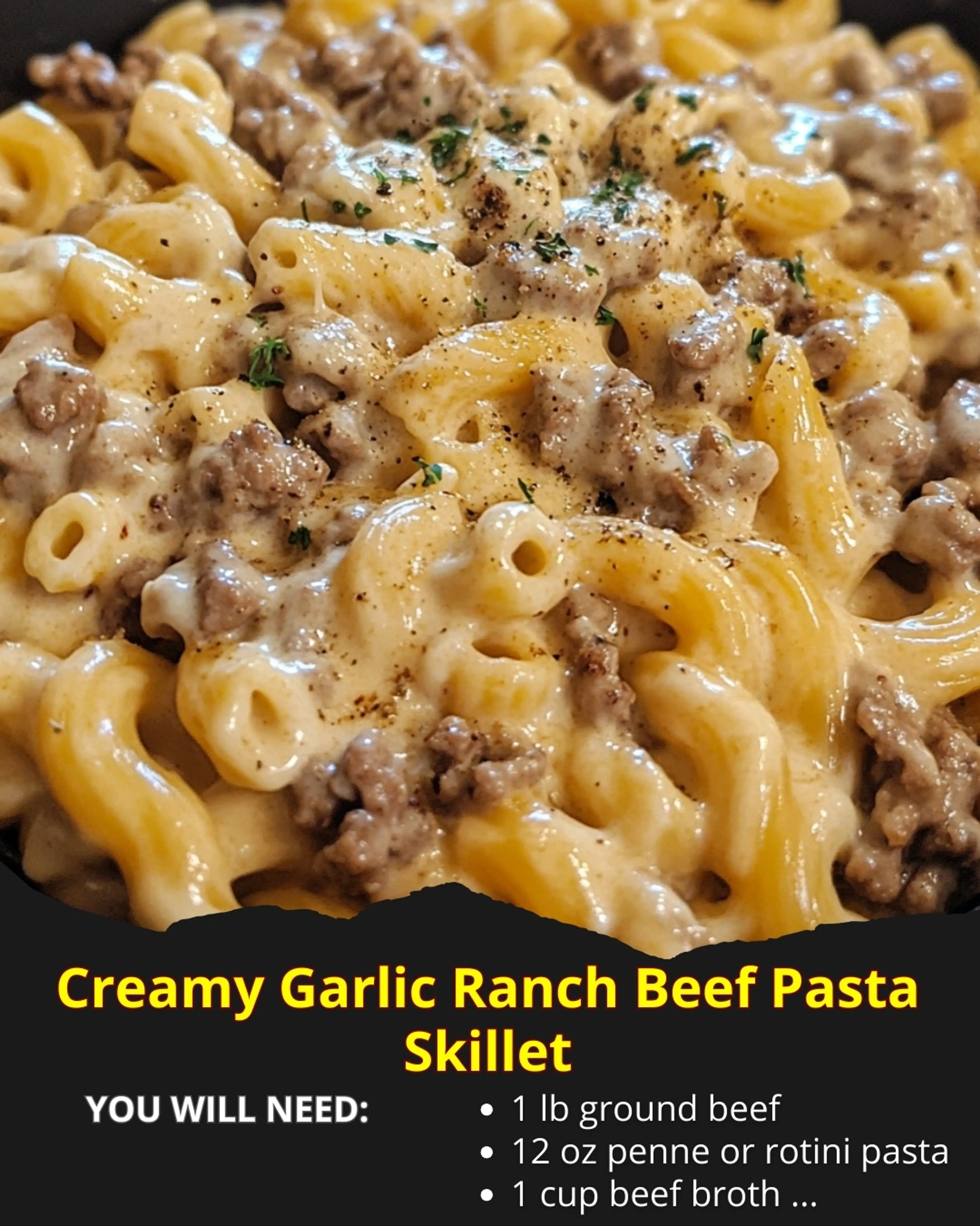 Creamy Garlic Ranch Beef Pasta Skillet