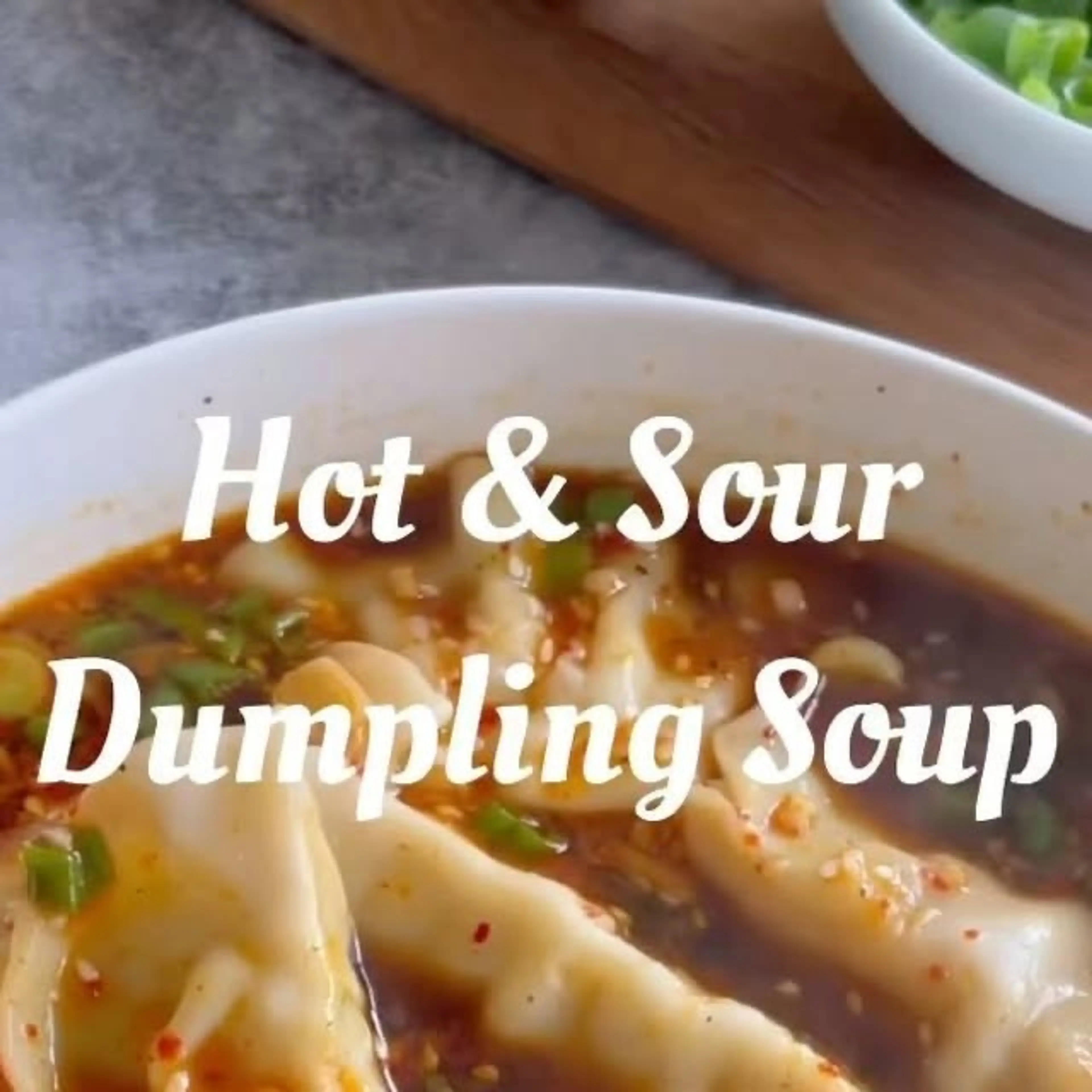 Hot and Sour Dumpling Soup
