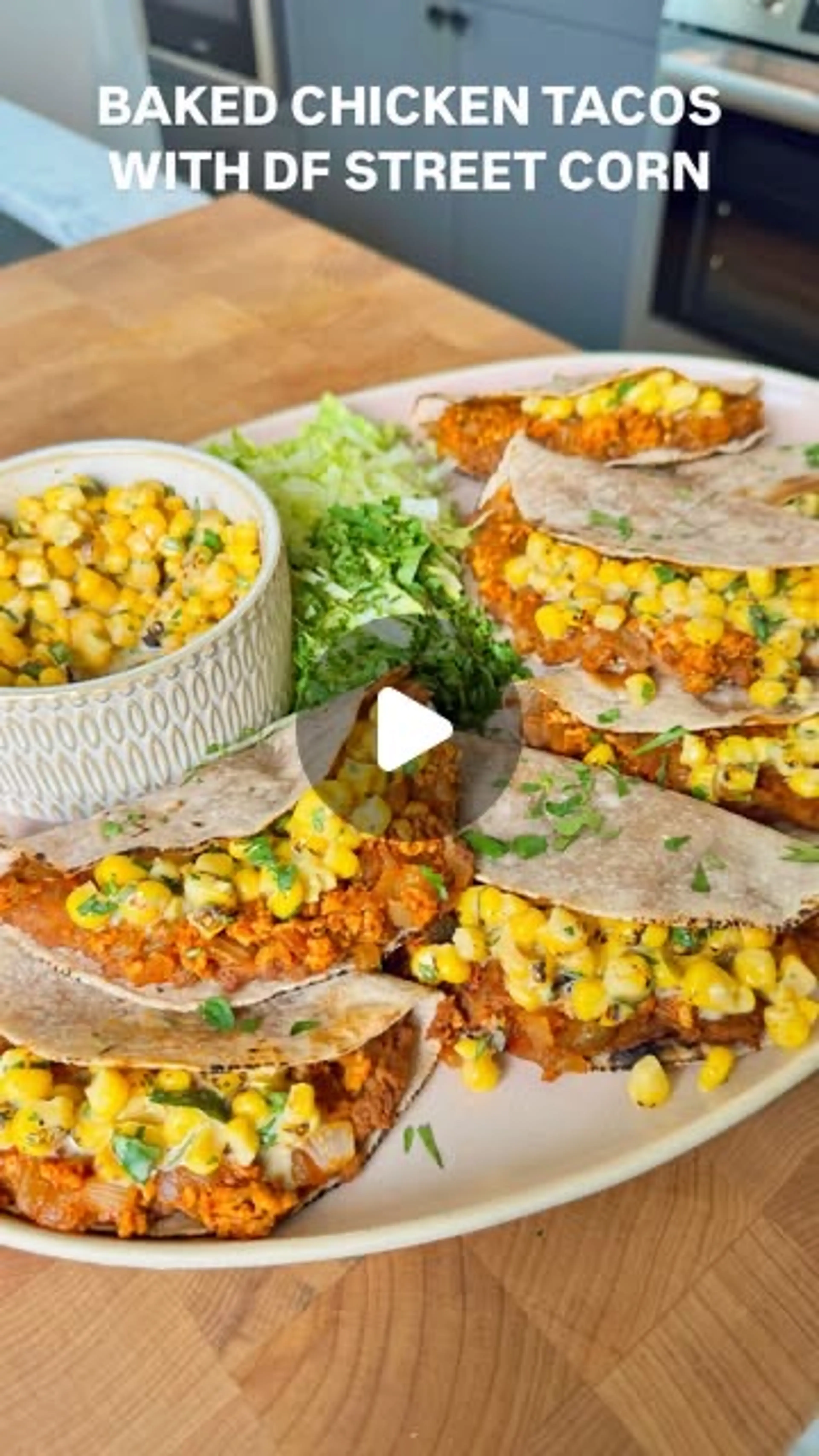 Crispy Baked Chicken Tacos with Dairy-free Street Corn (grai