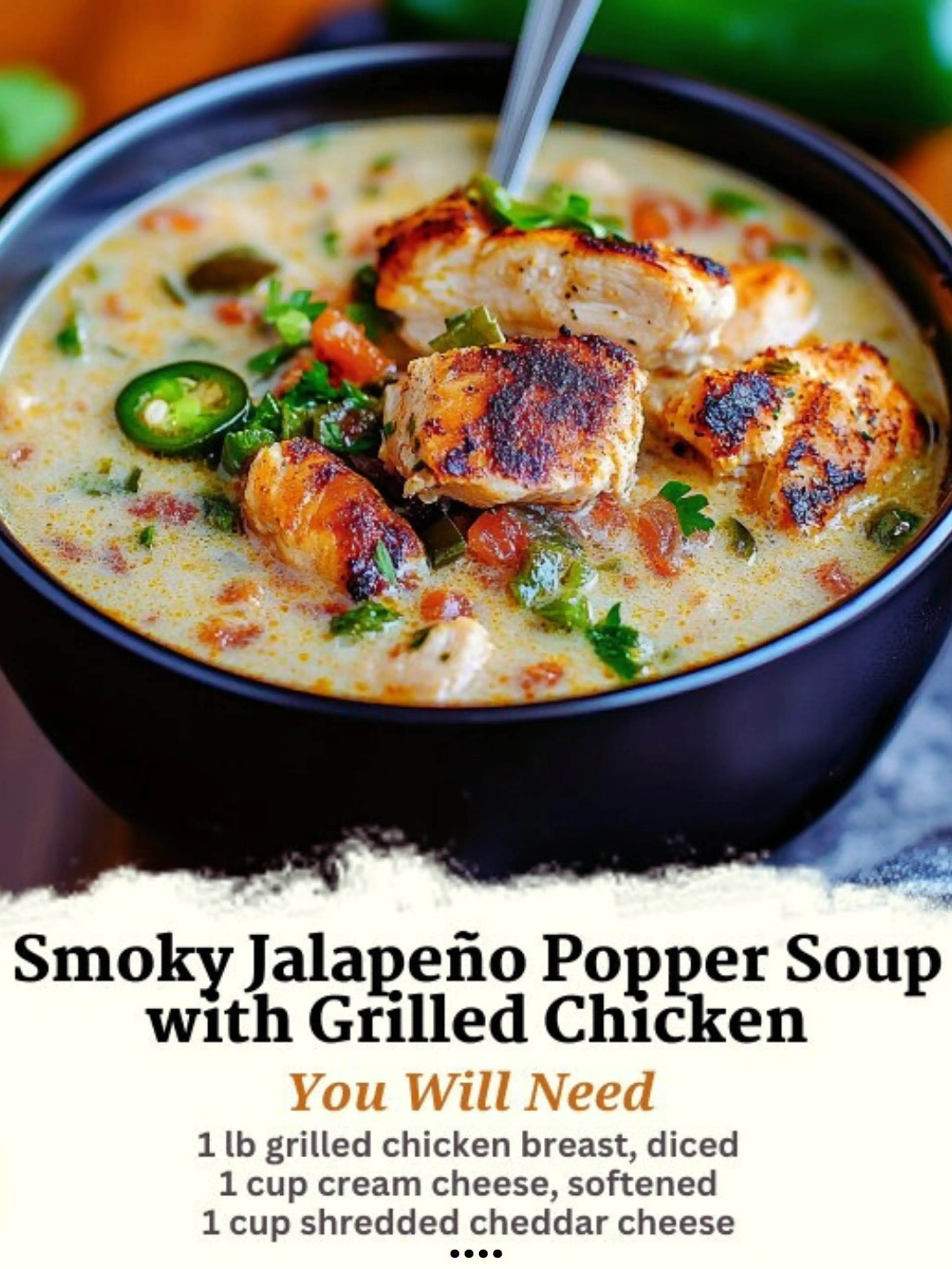 Smoky Jalapeño Popper Soup with Grilled Chicken