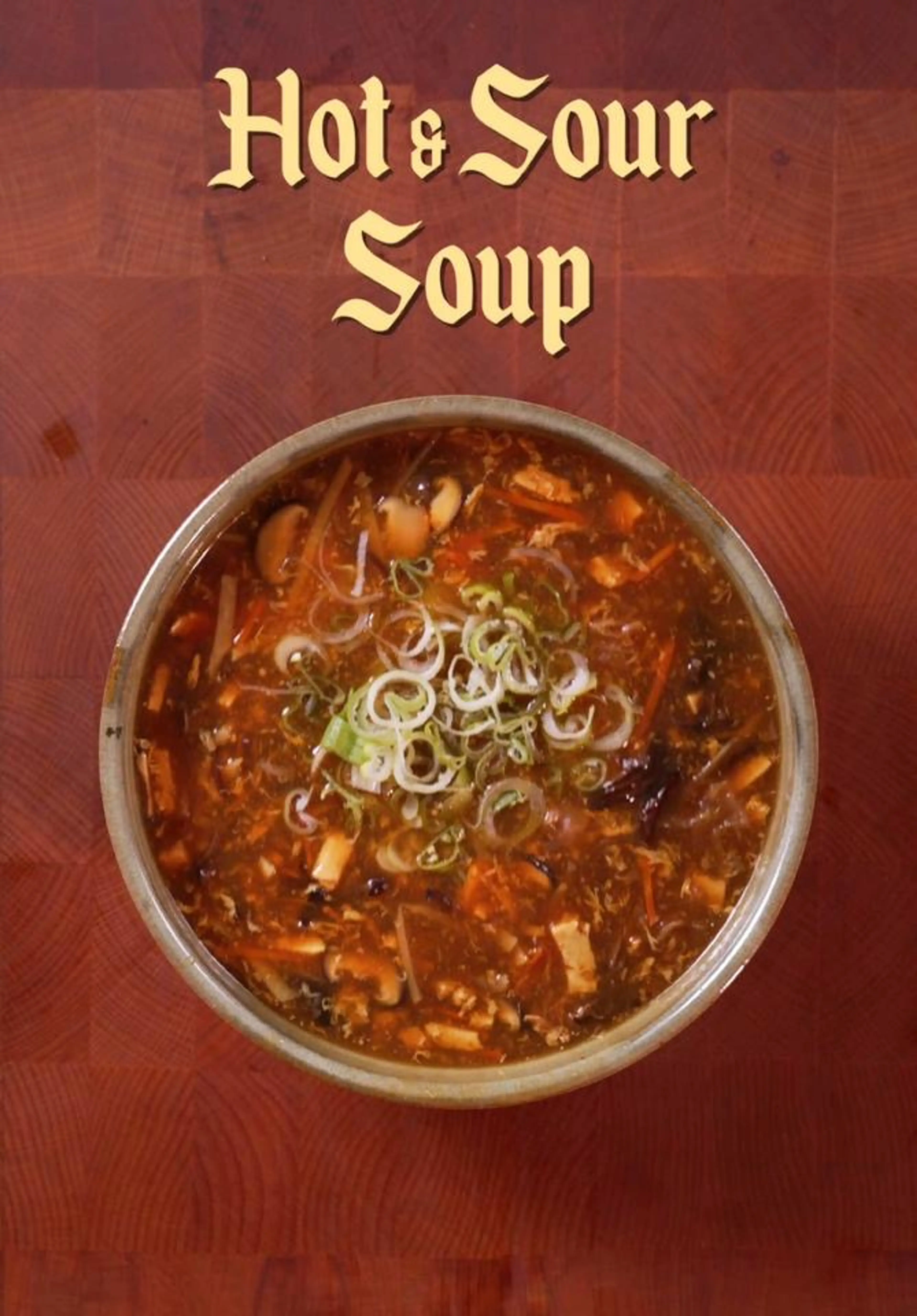 Hot & Sour Soup | Soups So Good It Can Cure Any Sickness Ep.