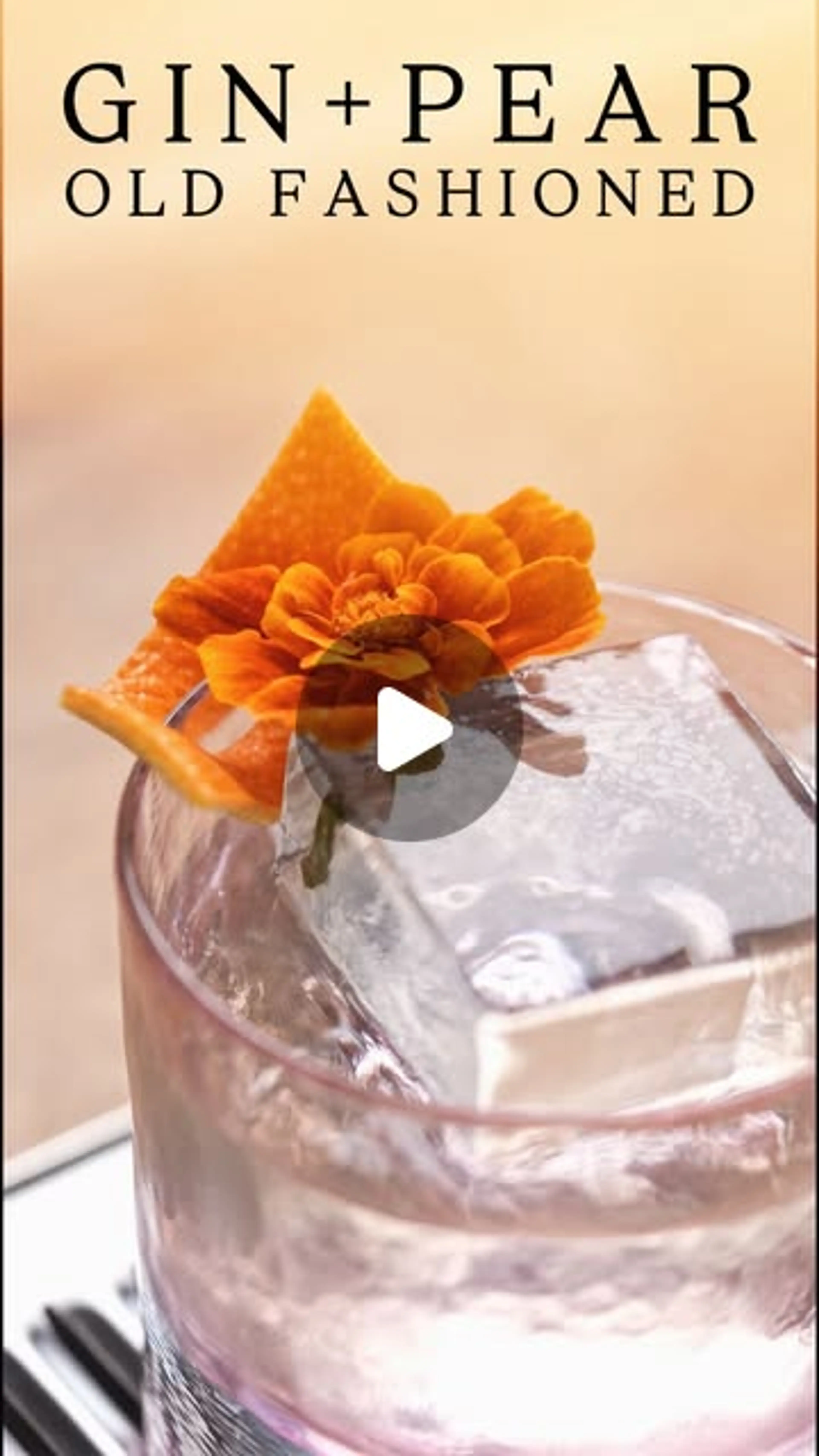 G I N + P E A R Old Fashion 
O L D  F A S H I O N E D