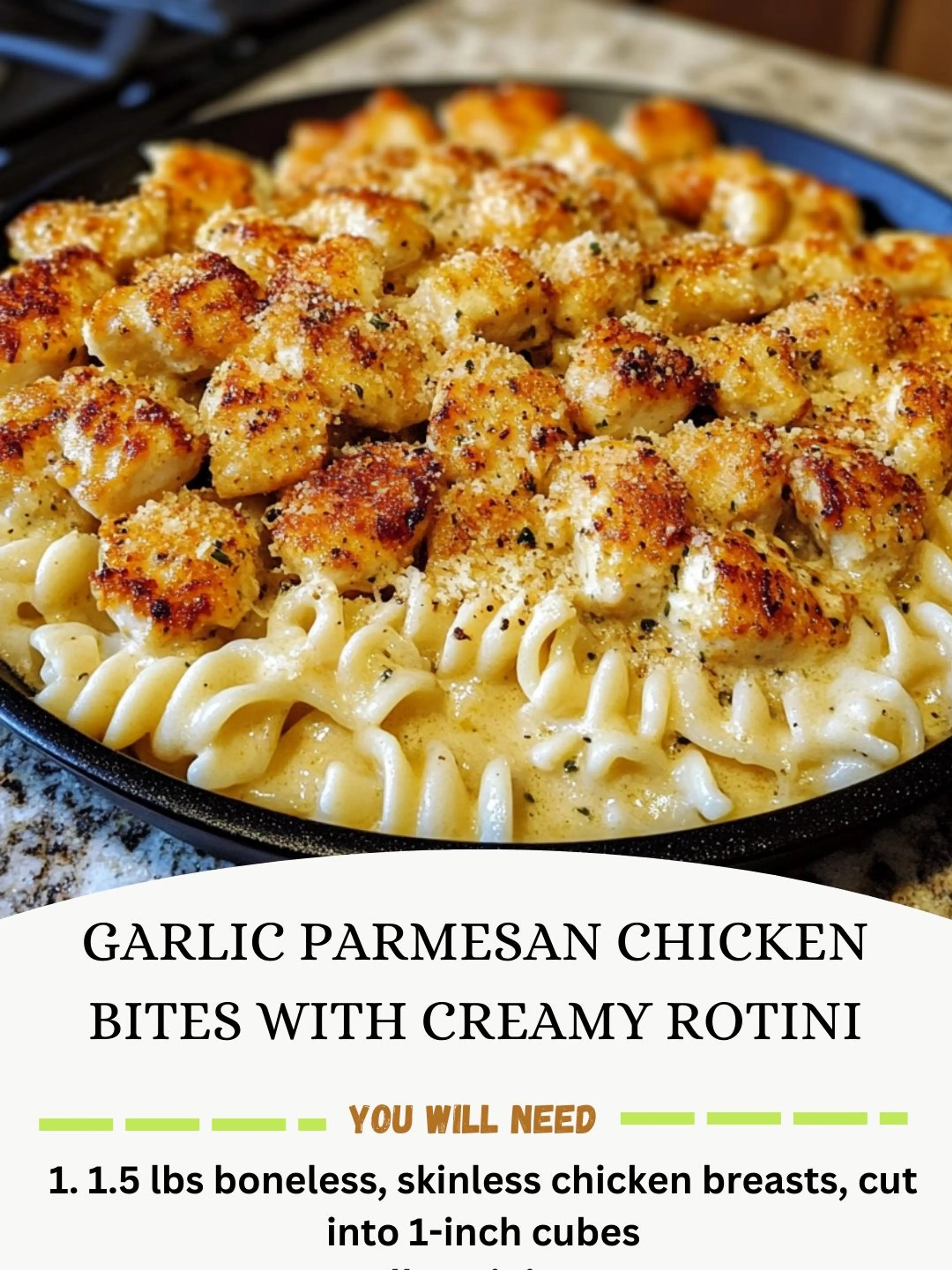 Garlic Parmesan Chicken Bites with Creamy Rotini
