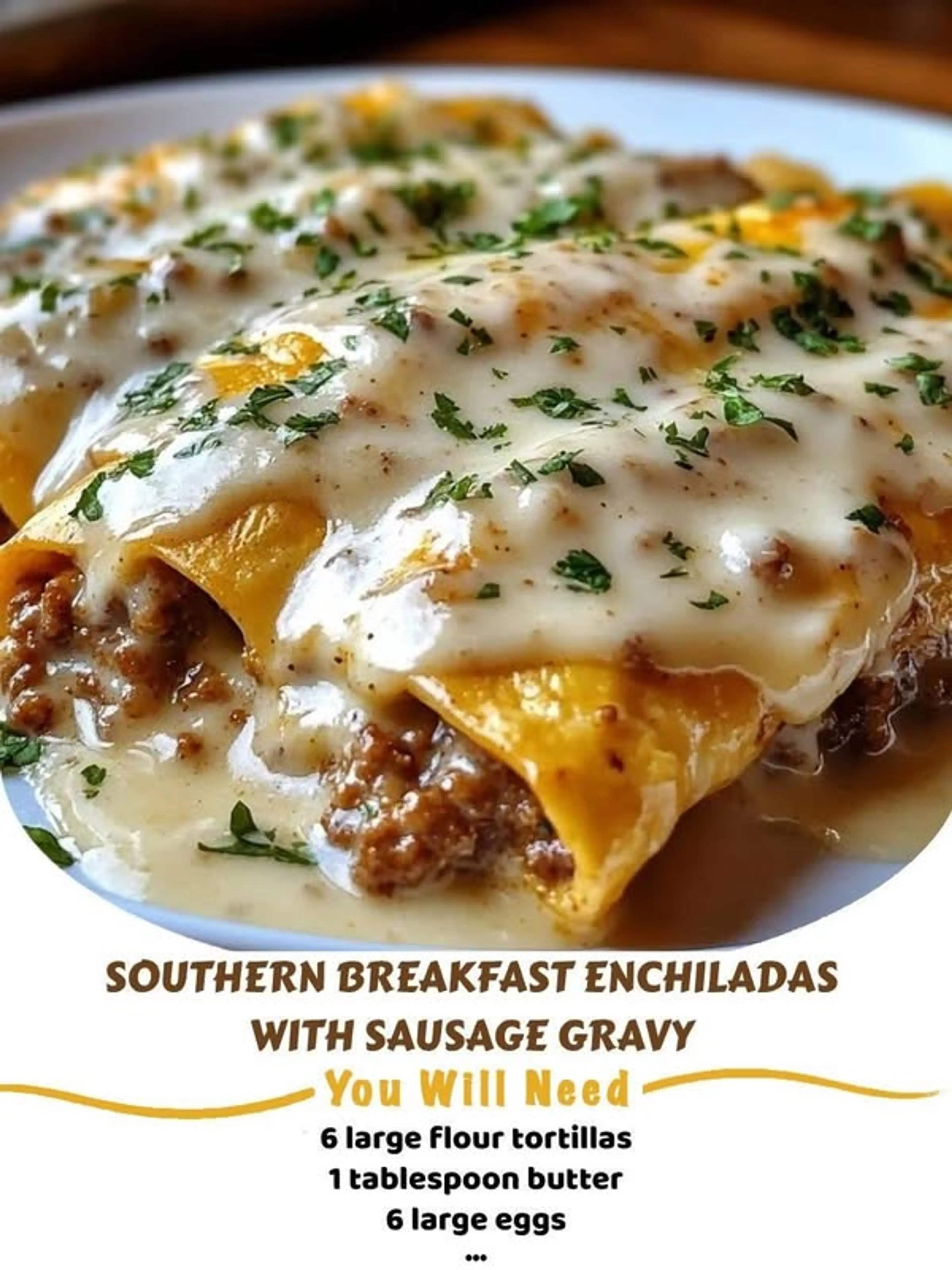 Southern Breakfast Enchiladas with Sausage Gravy