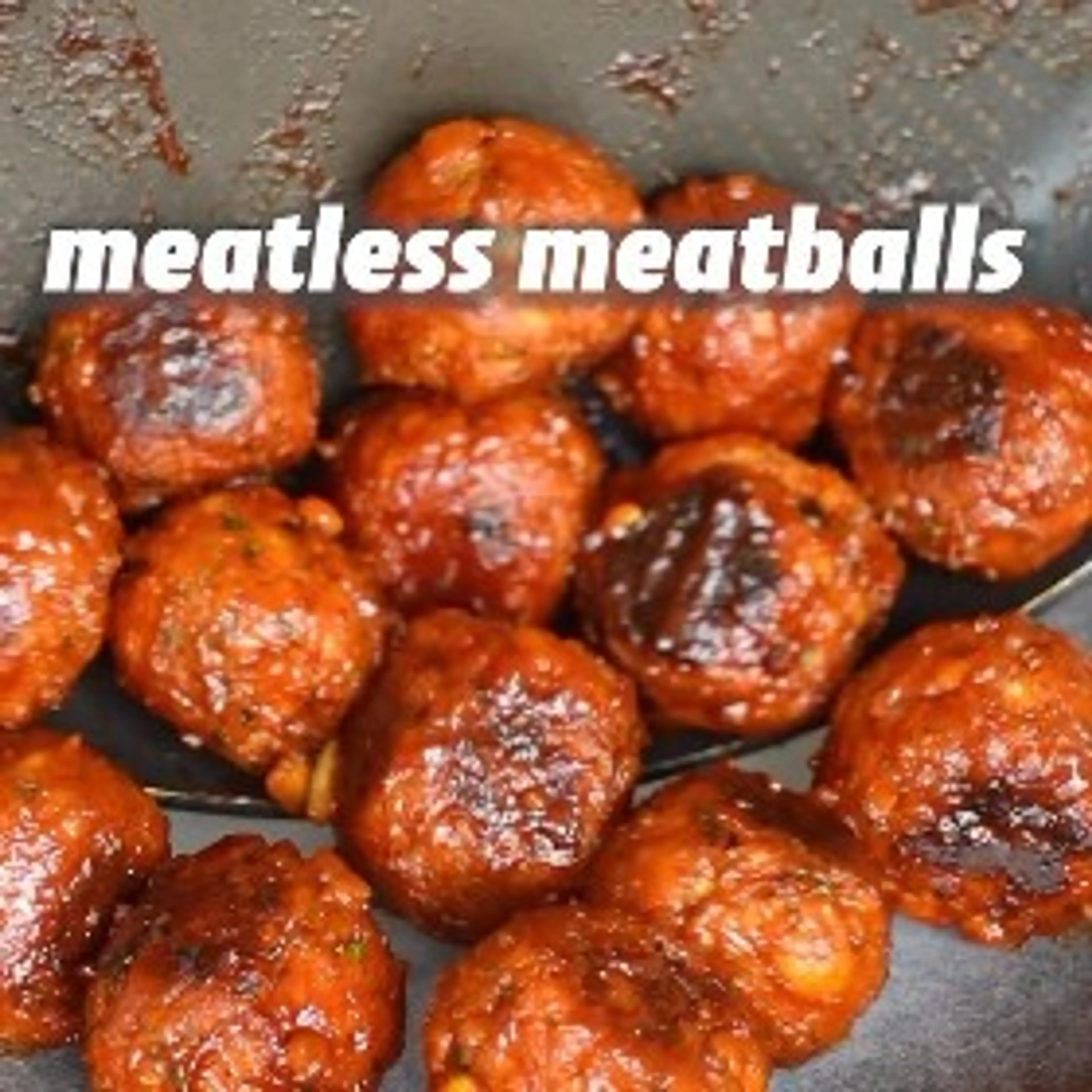 MEATLESS MEATBALLS 🔥