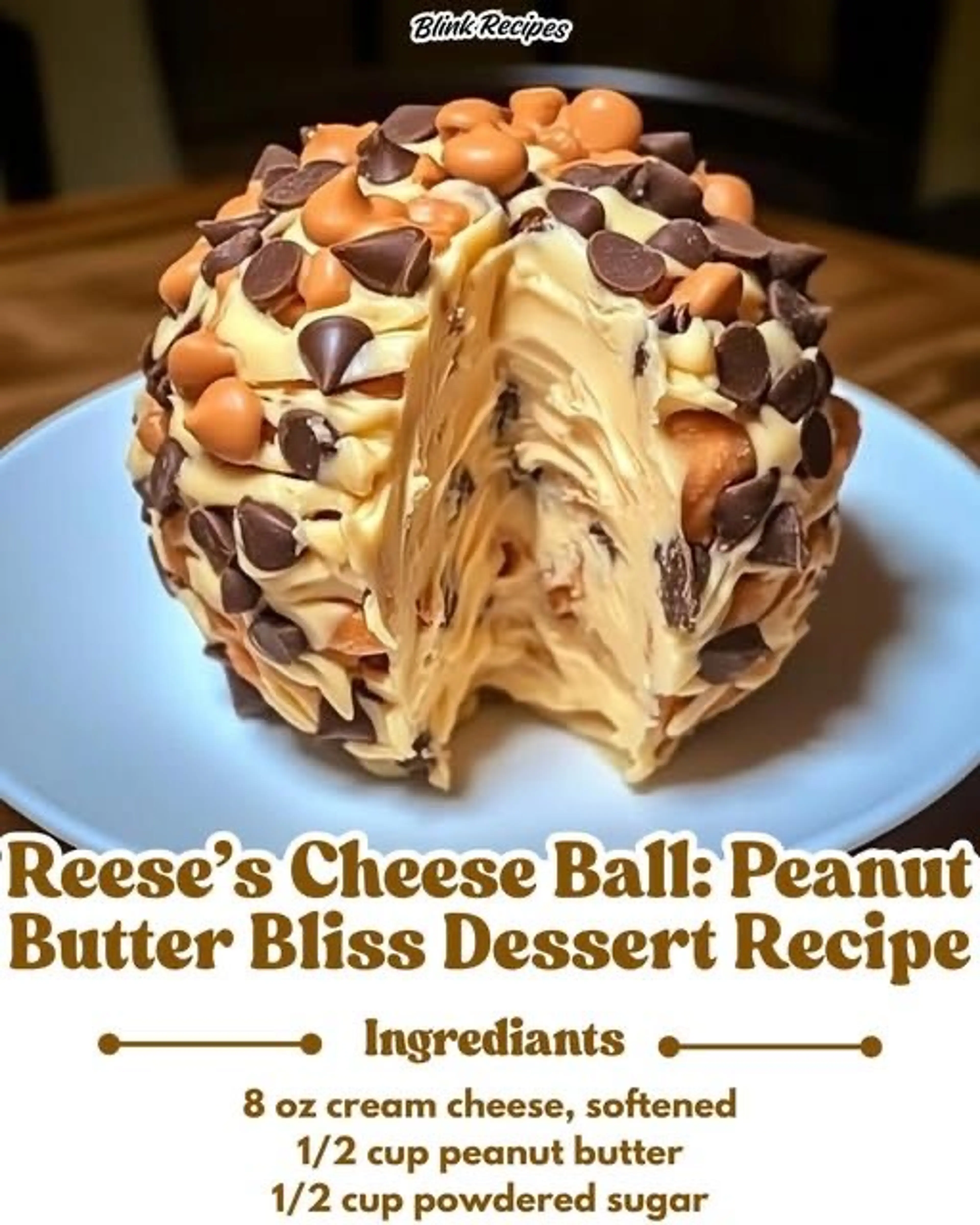 Reese’s Cheese Ball: Peanut Butter Bliss Dessert Recipe