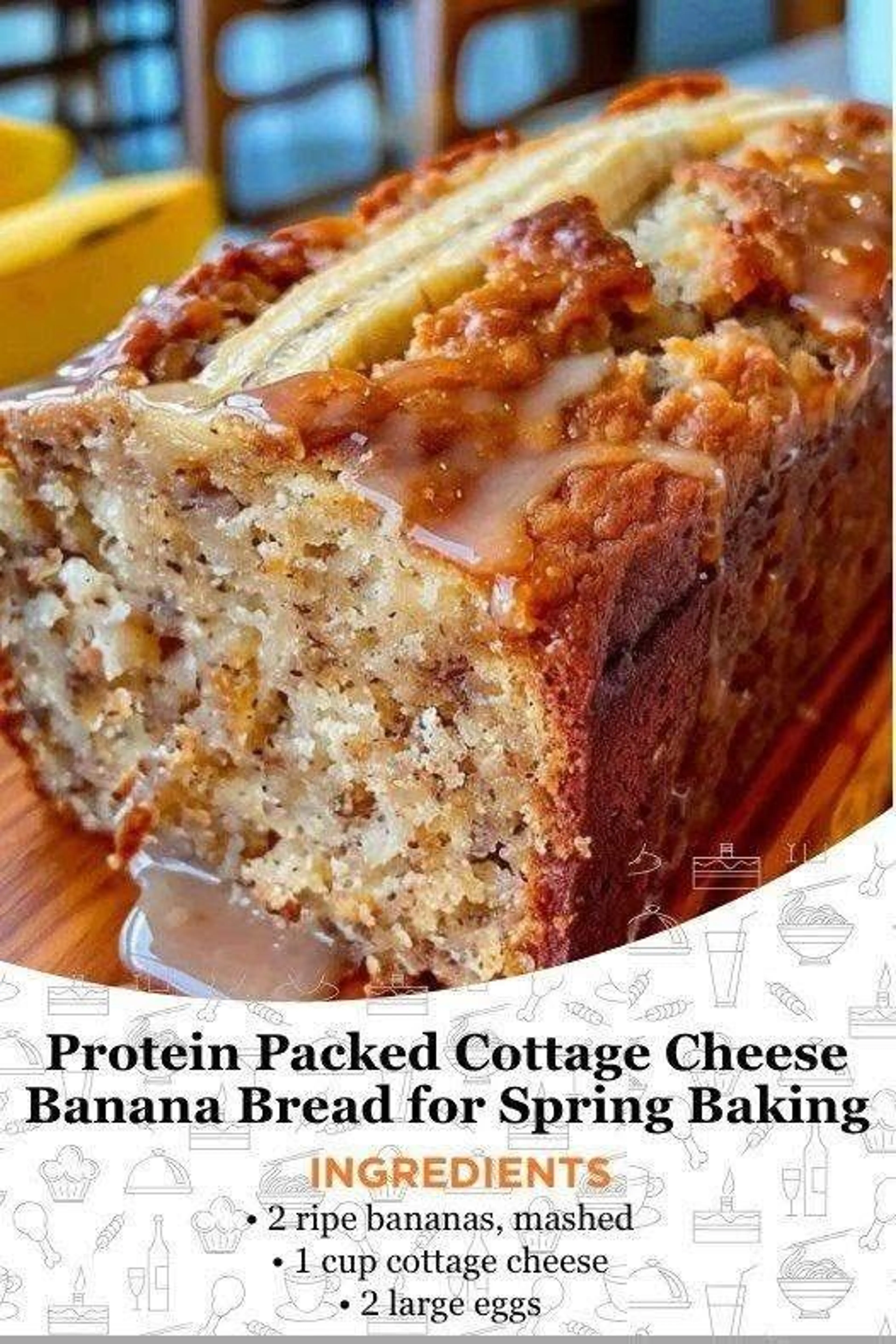 Cottage Cheese Banana Bread