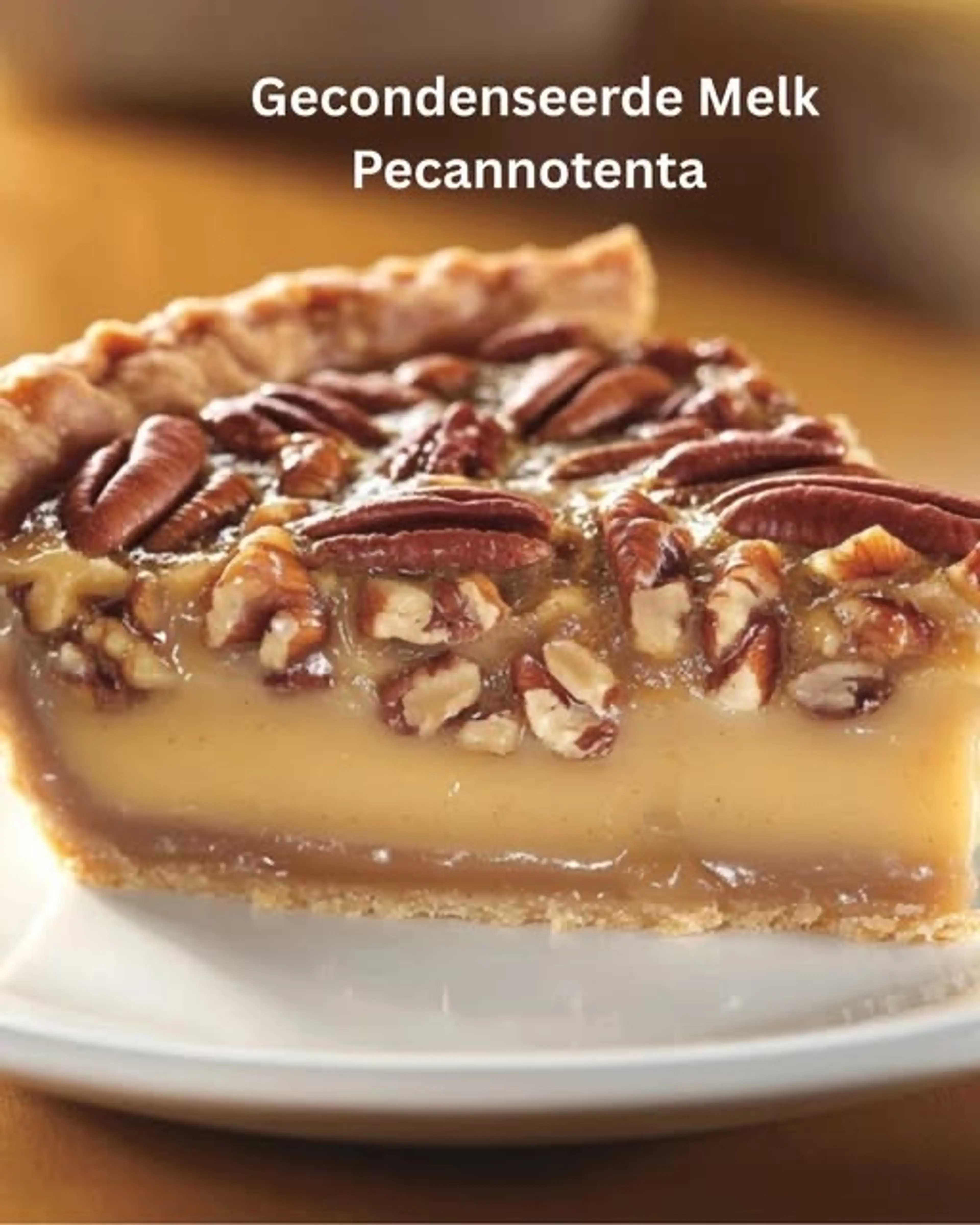 Gecondenseerde Melk Pecannotentaart