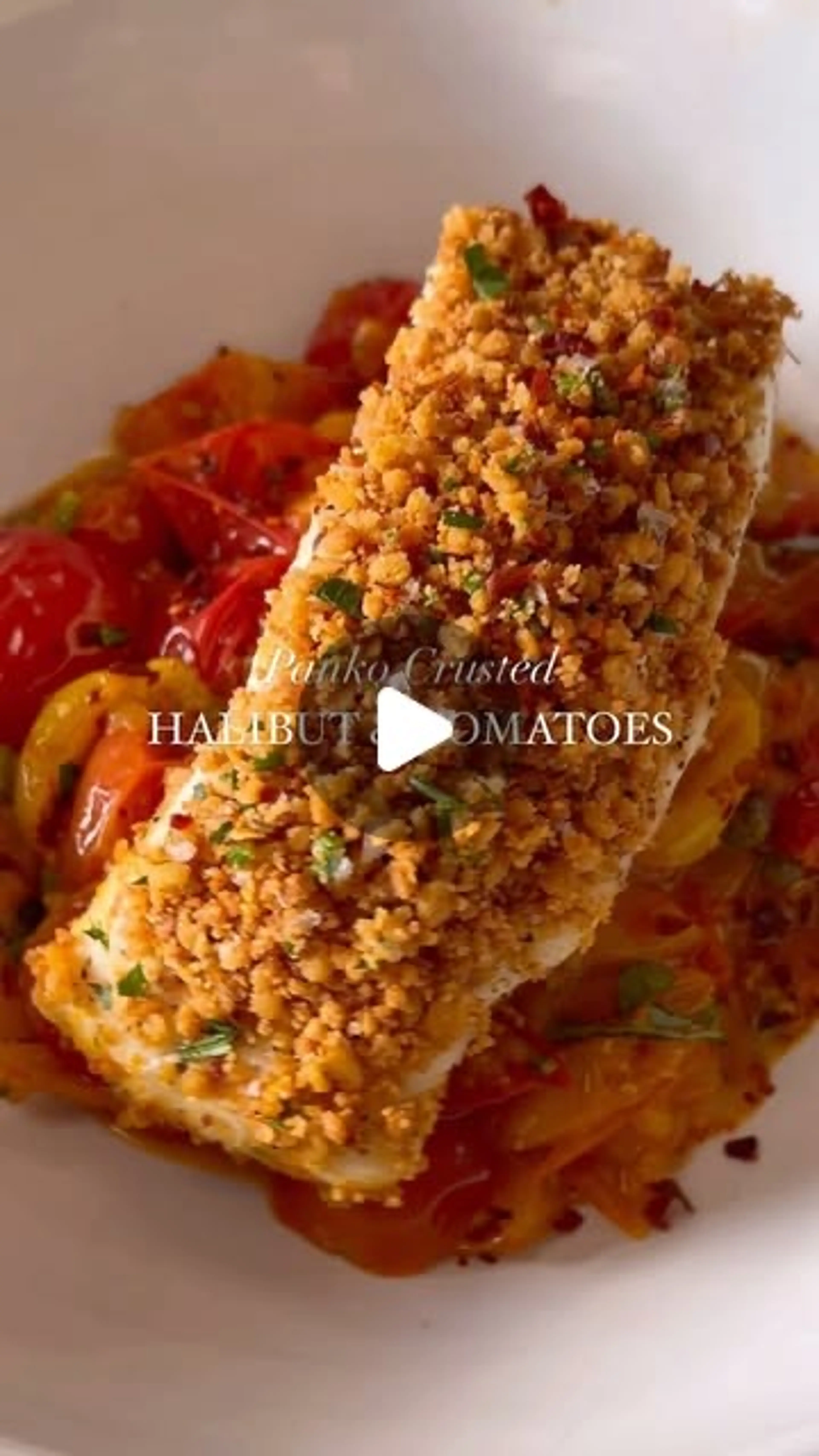 Herb & Garlic Panko Crusted Halibut and Tomatoes