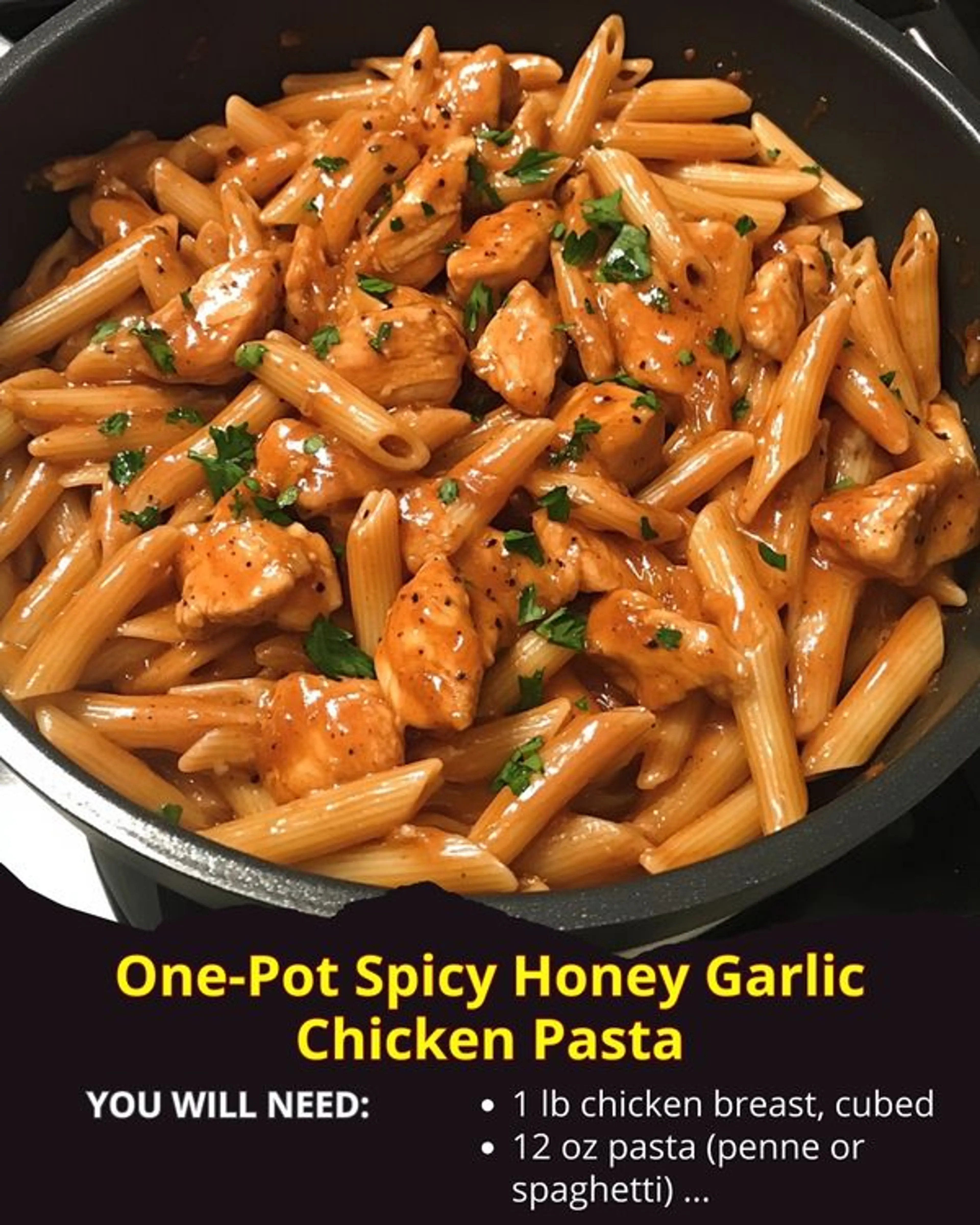 One-pot Spicy Honey Garlic Chicken Pasta