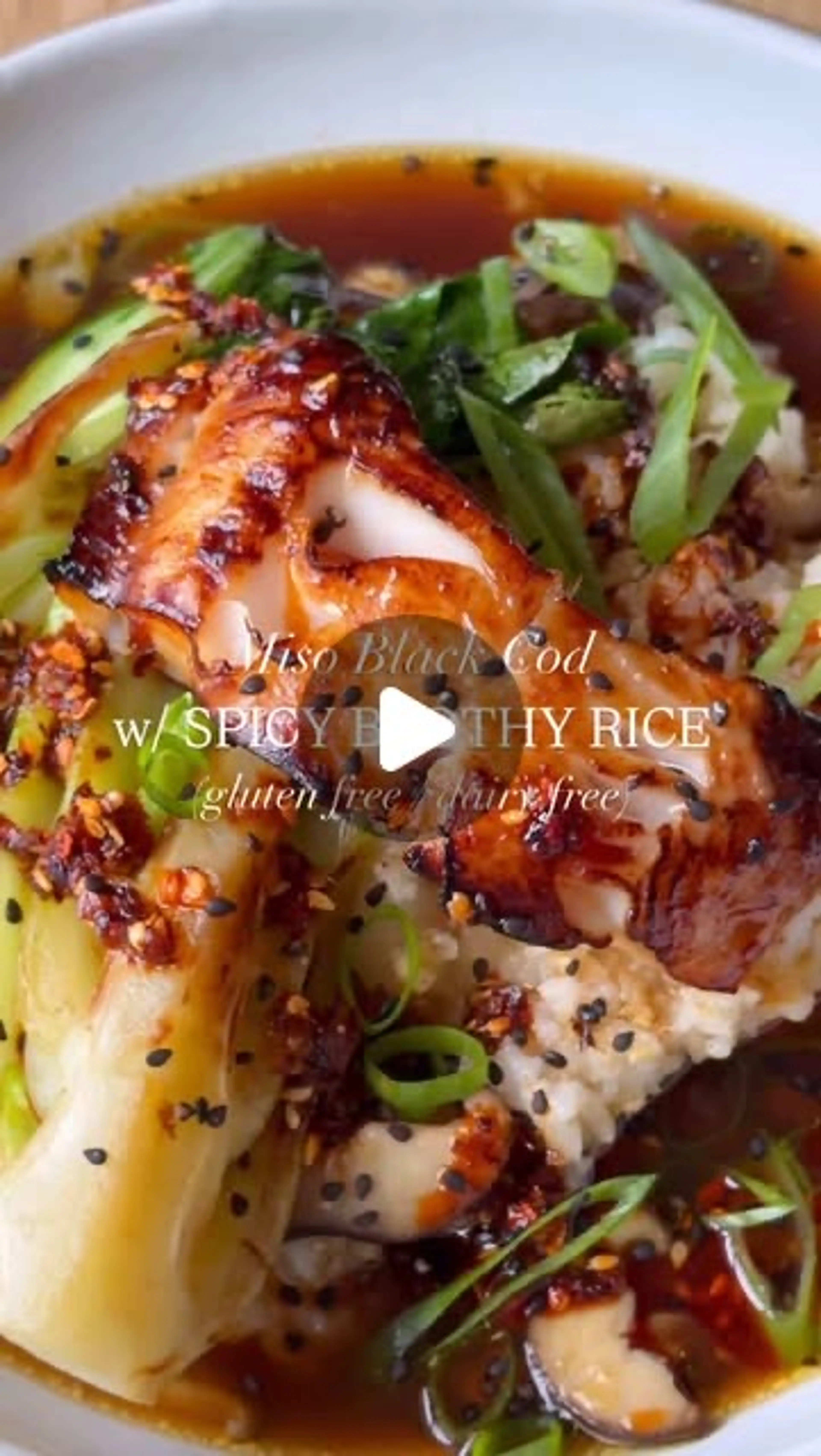 Miso Black Cod in Spicy Brothy Rice (gf / Df) ✨ This Dish Ma