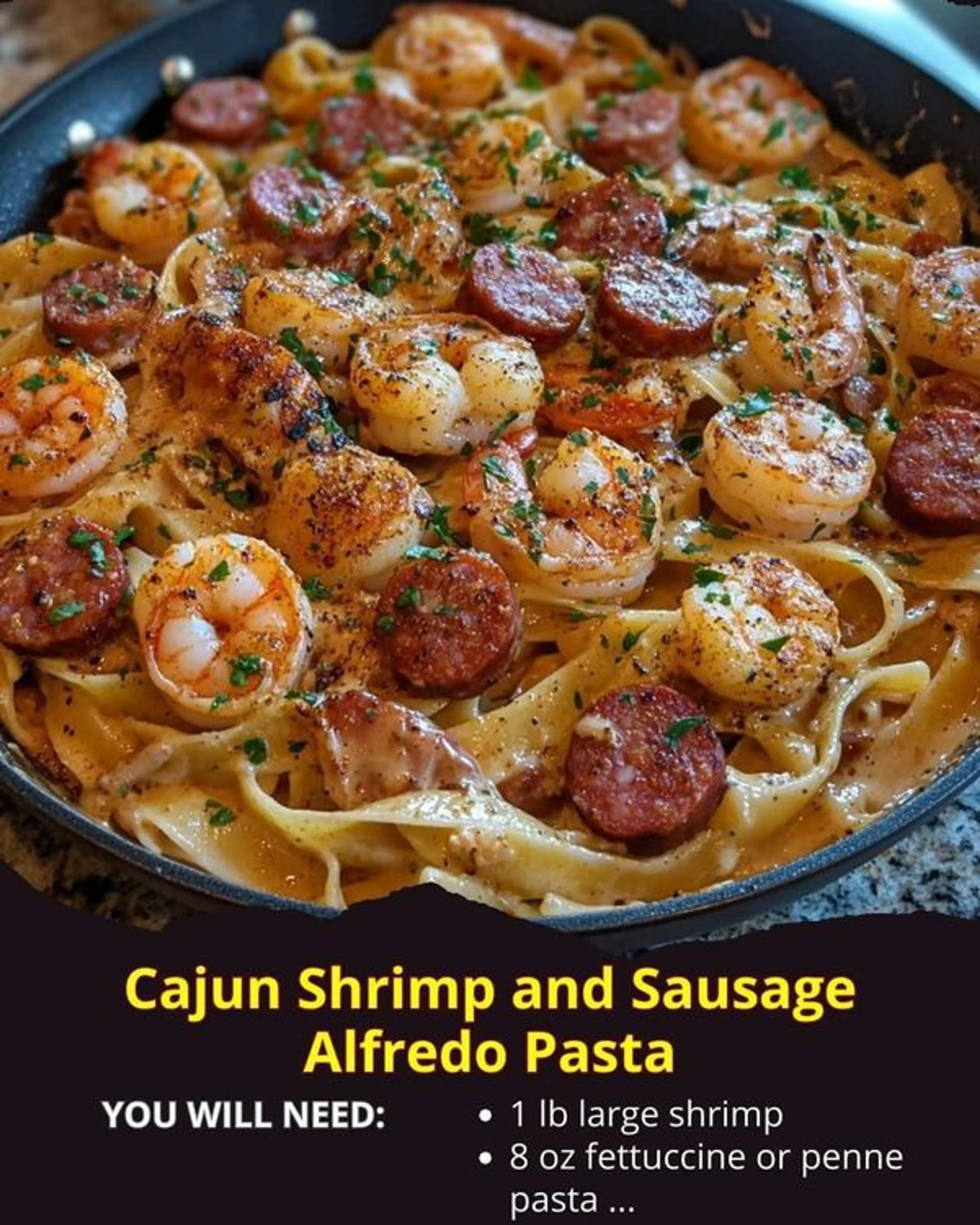 Cajun Shrimp and Sausage Alfredo Pasta