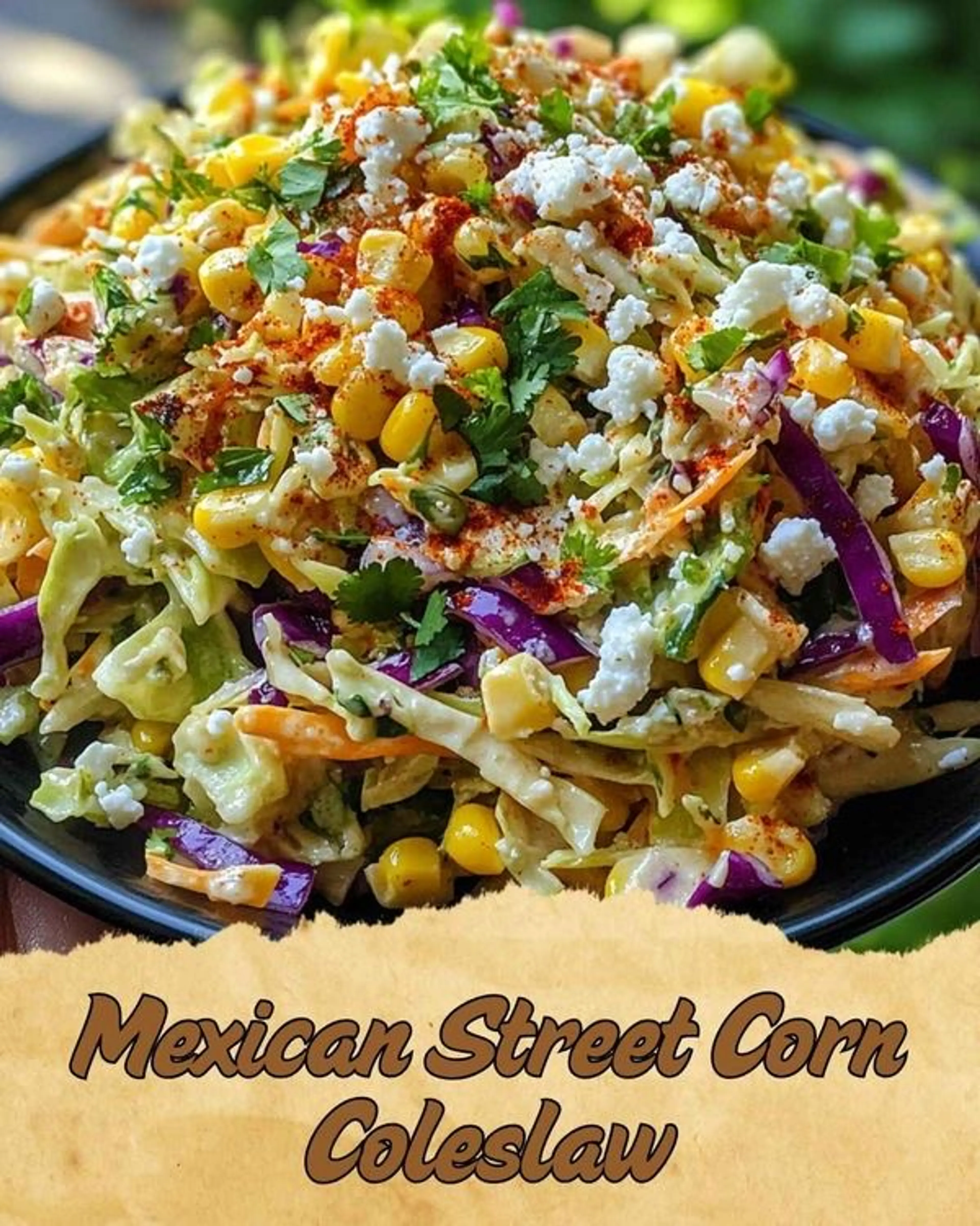 Mexican Street Corn Coleslaw