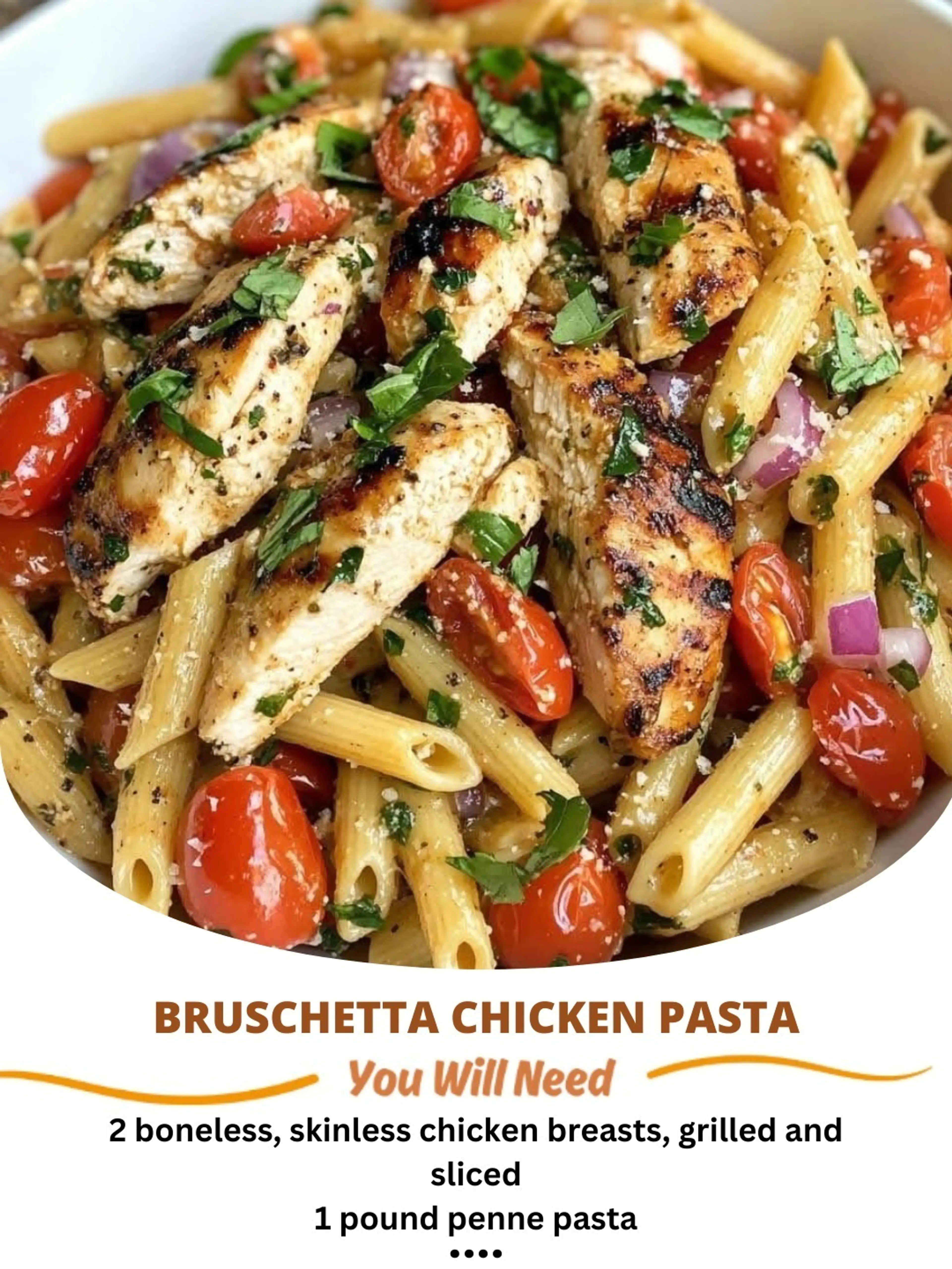 Bruschetta Chicken Pasta