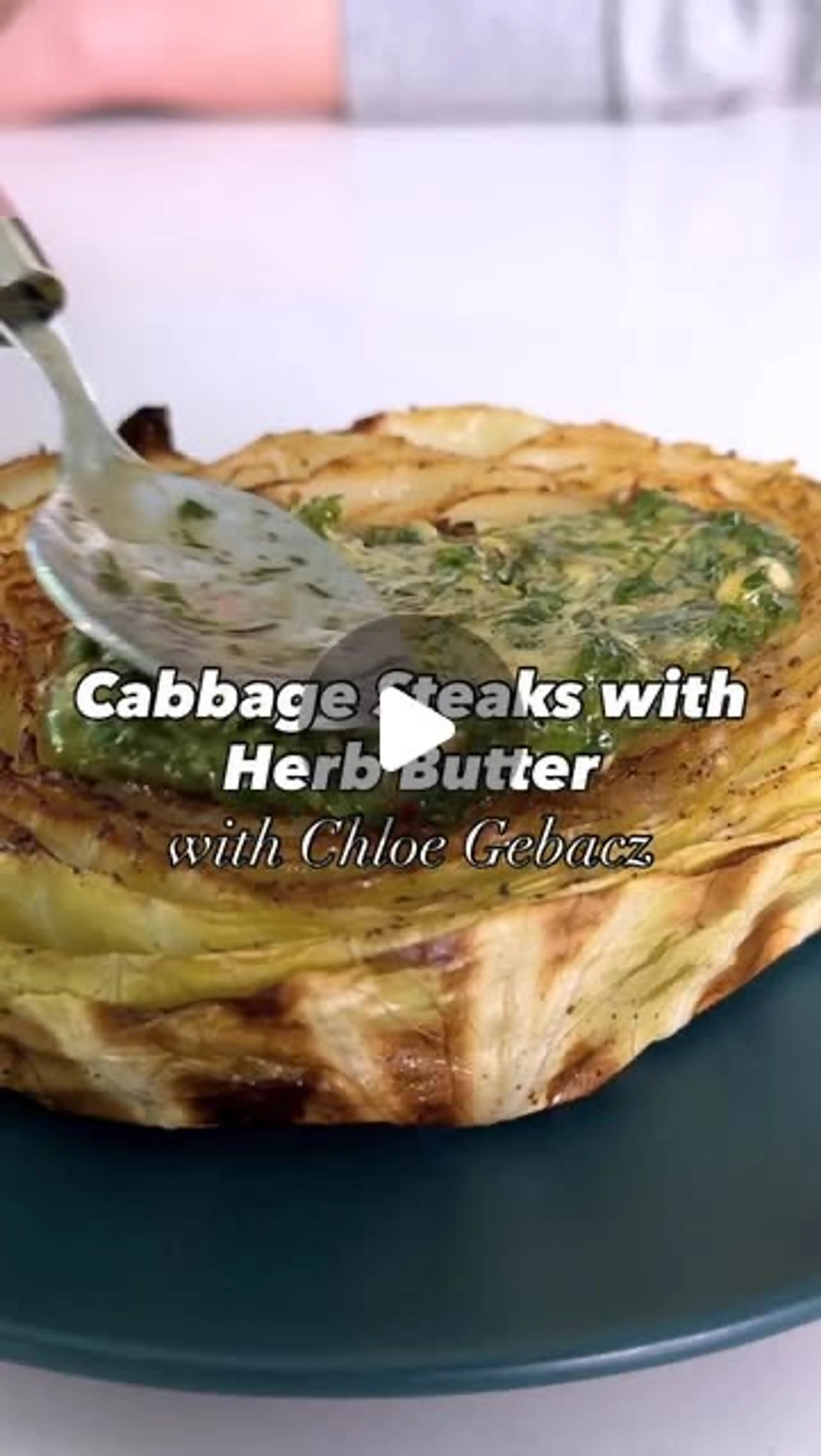 These Cabbage Steaks Are Tender and Sweet with a Herby Butte