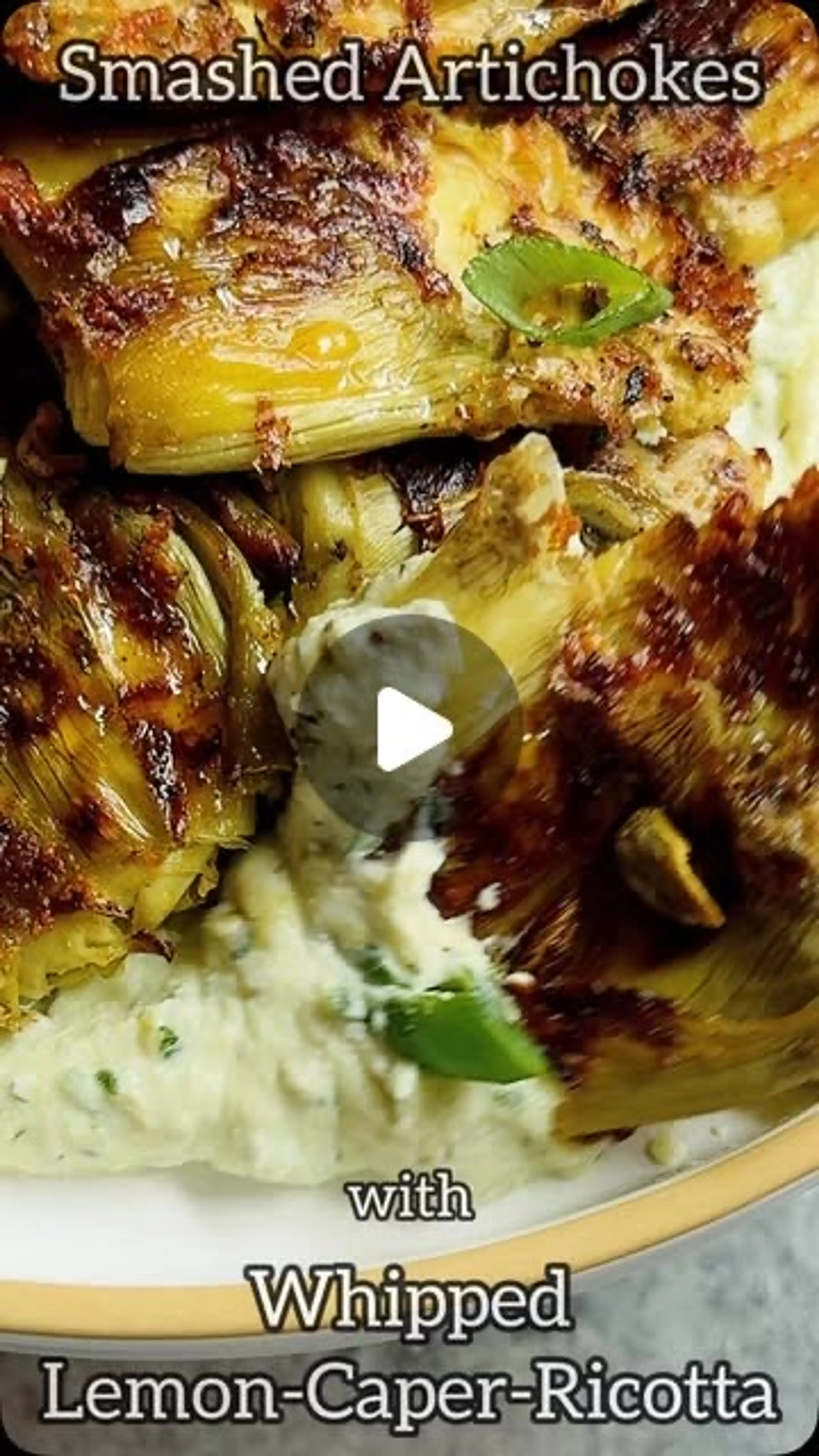 Smashed Artichokes with Whipped Lemon-caper-ricotta