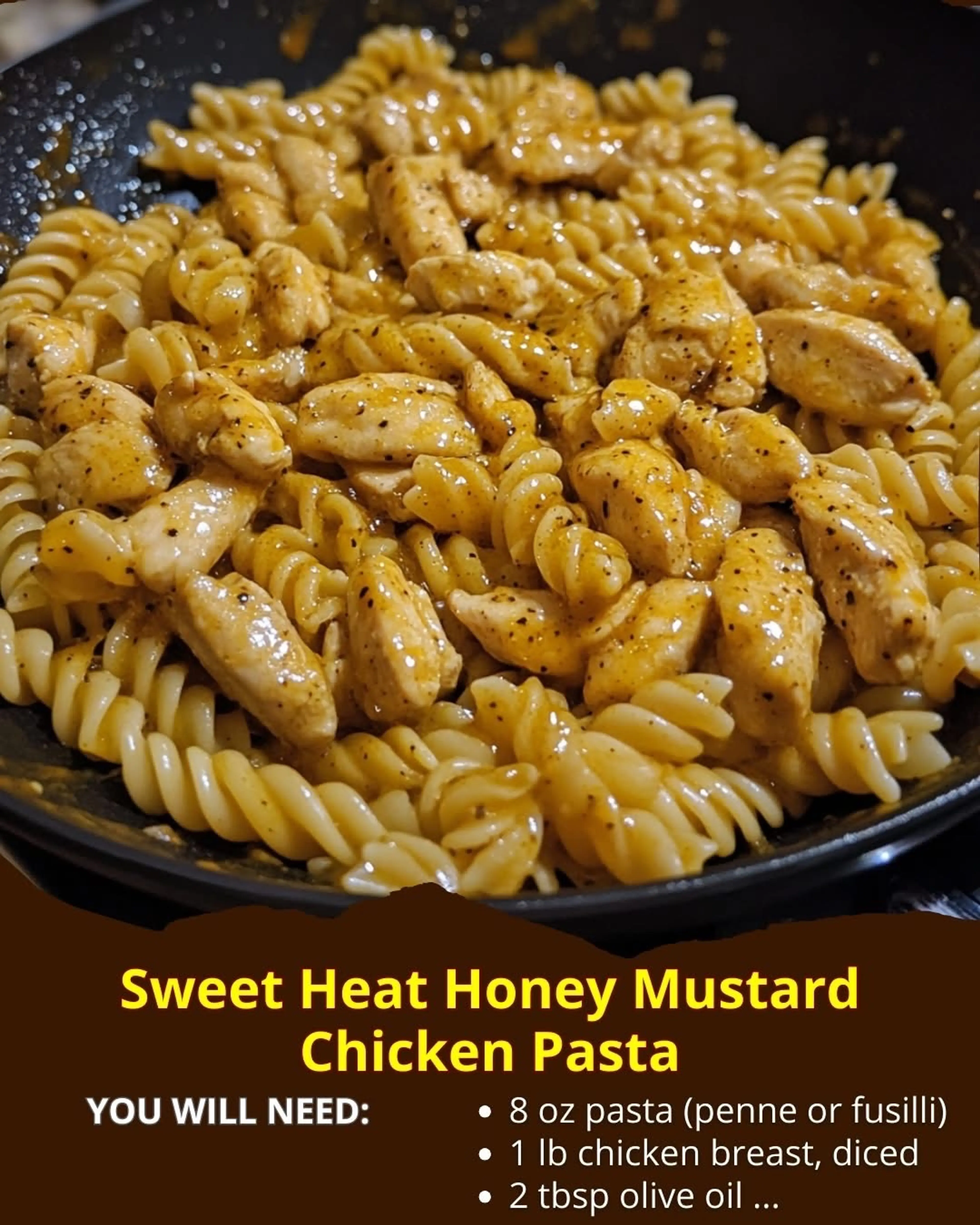 Sweet Heat Honey Mustard Chicken Pasta