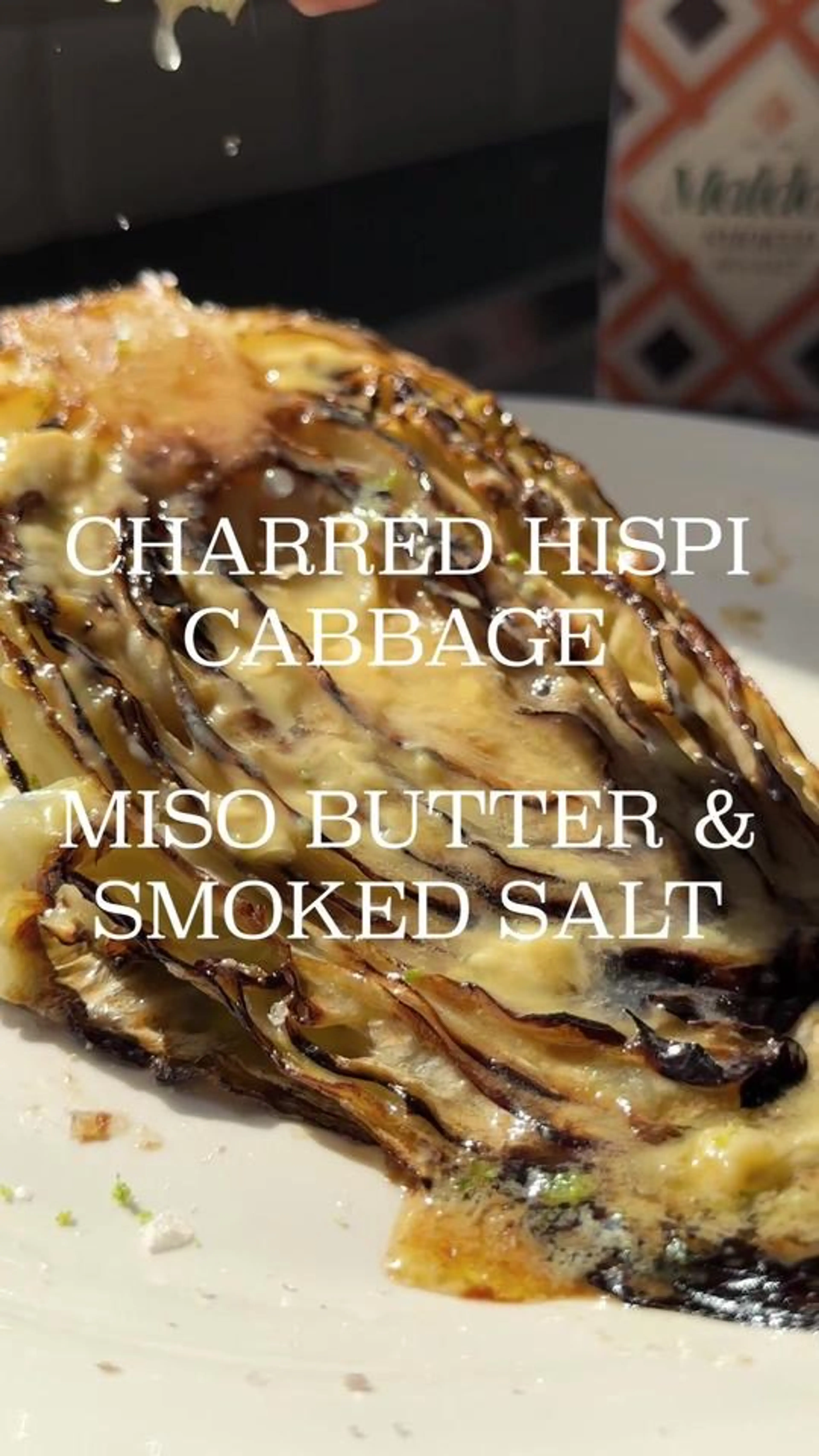 Charred Hispi Cabbage with Miso Butter and Smoked Salt