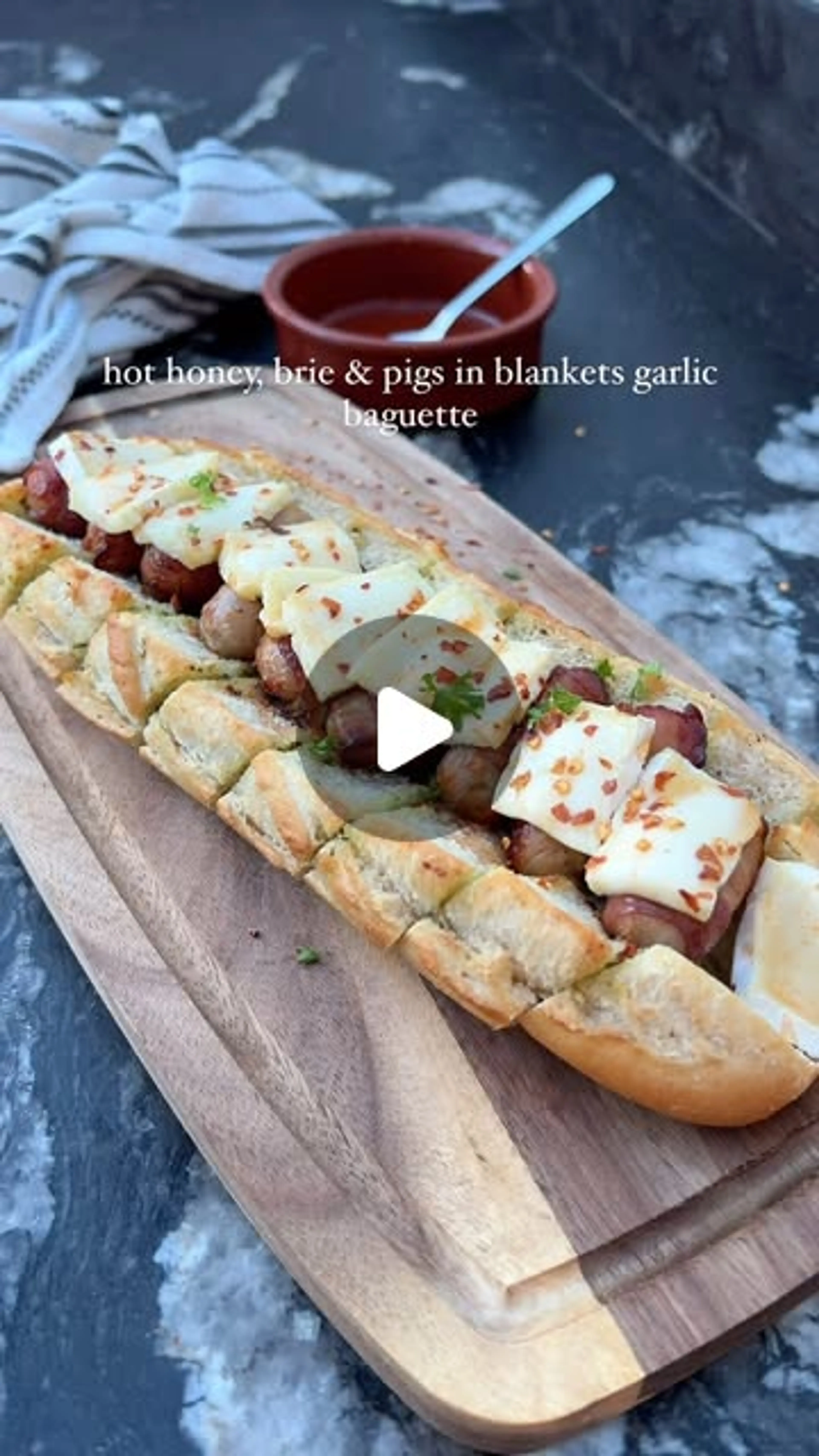 Hot Honey, Brie, Pigs in Blankets Garlic Baguette