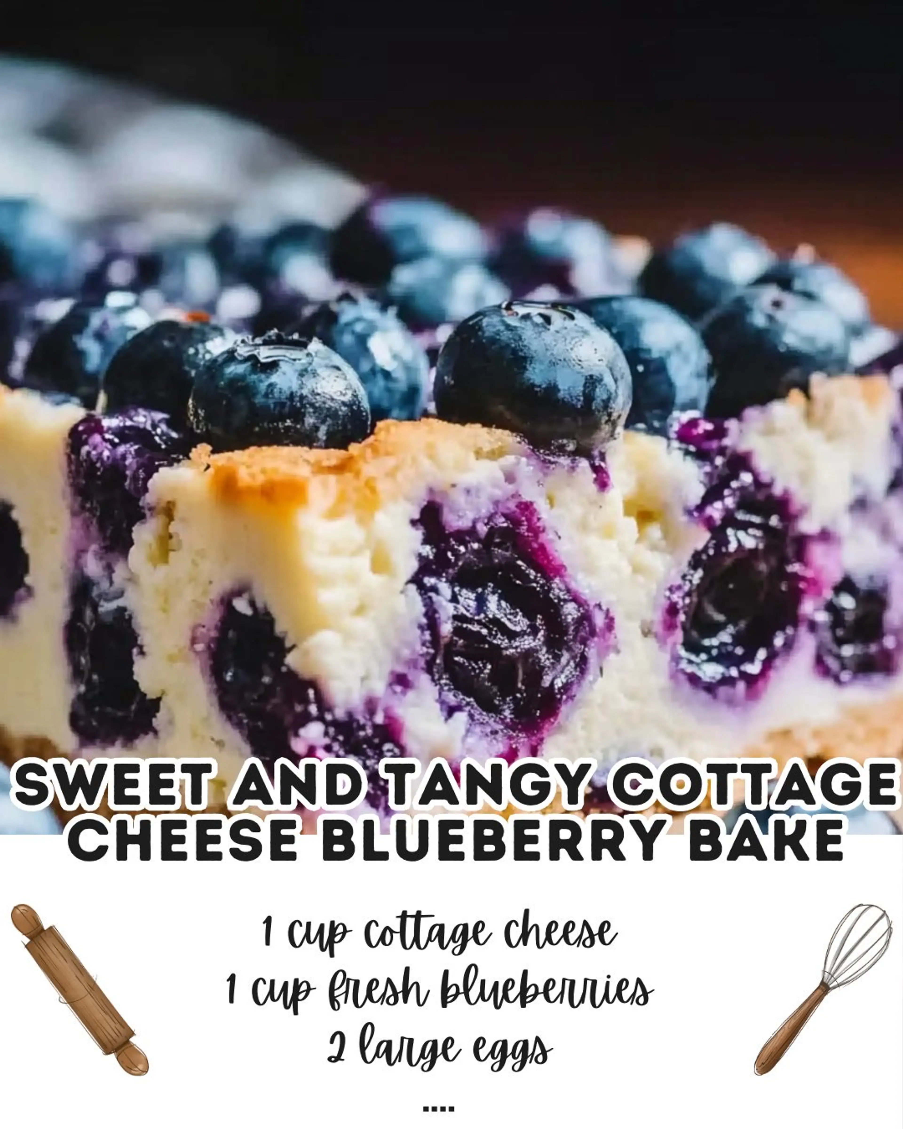 Sweet and Tangy Cottage Cheese Blueberry Bake