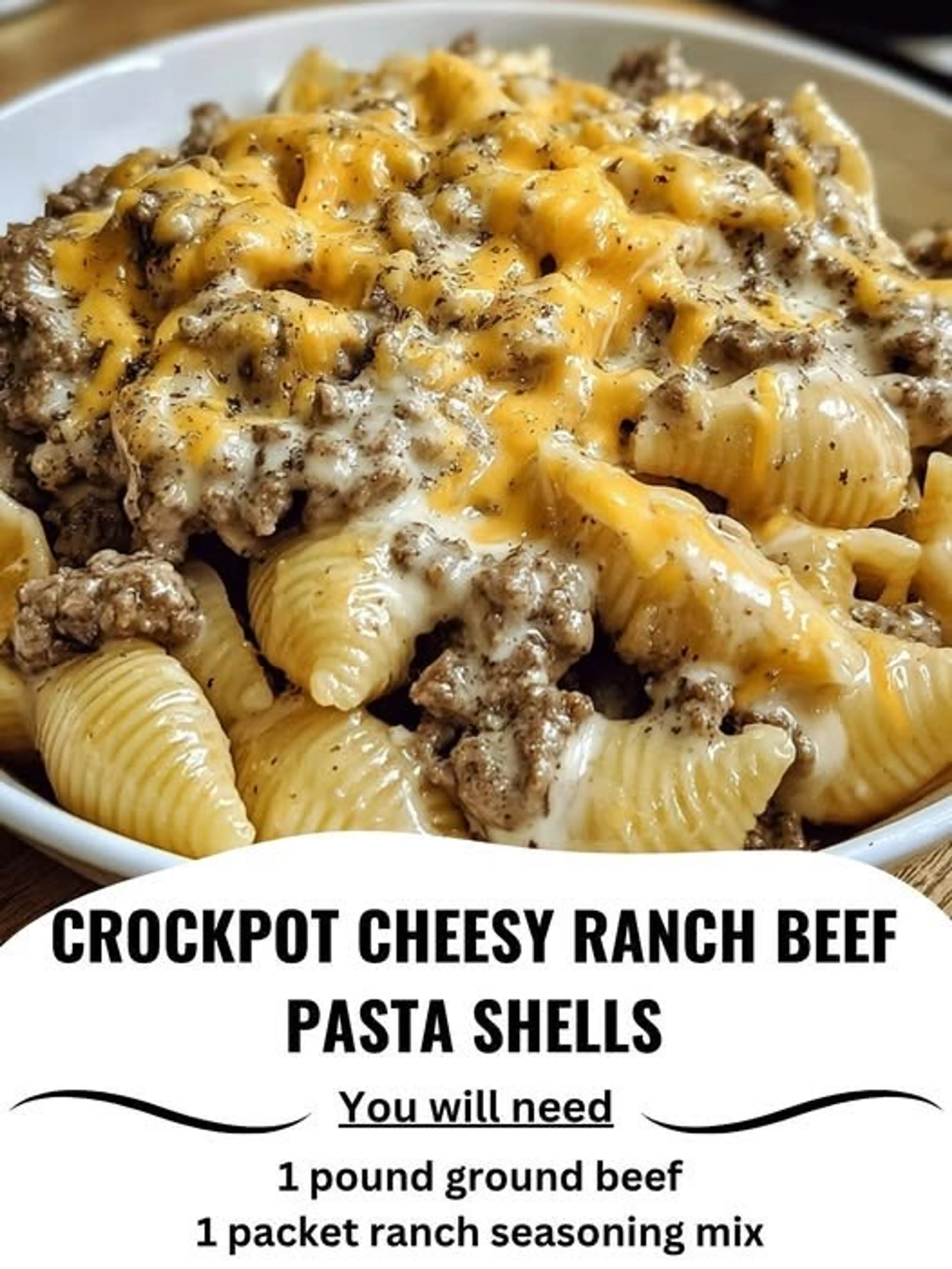 Crockpot Cheesy Ranch Beef Pasta Shells
