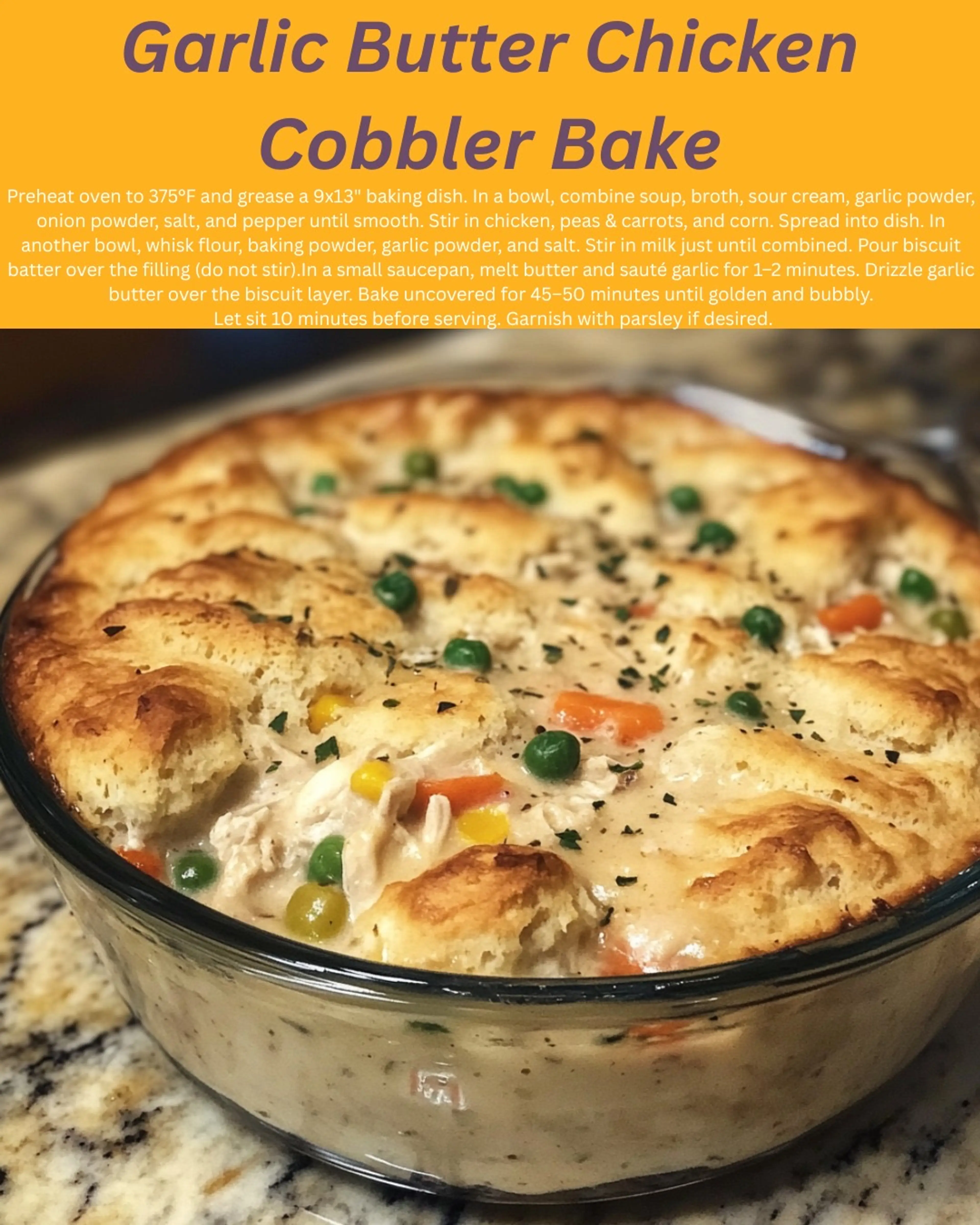 Garlic Butter Chicken Cobbler Bake