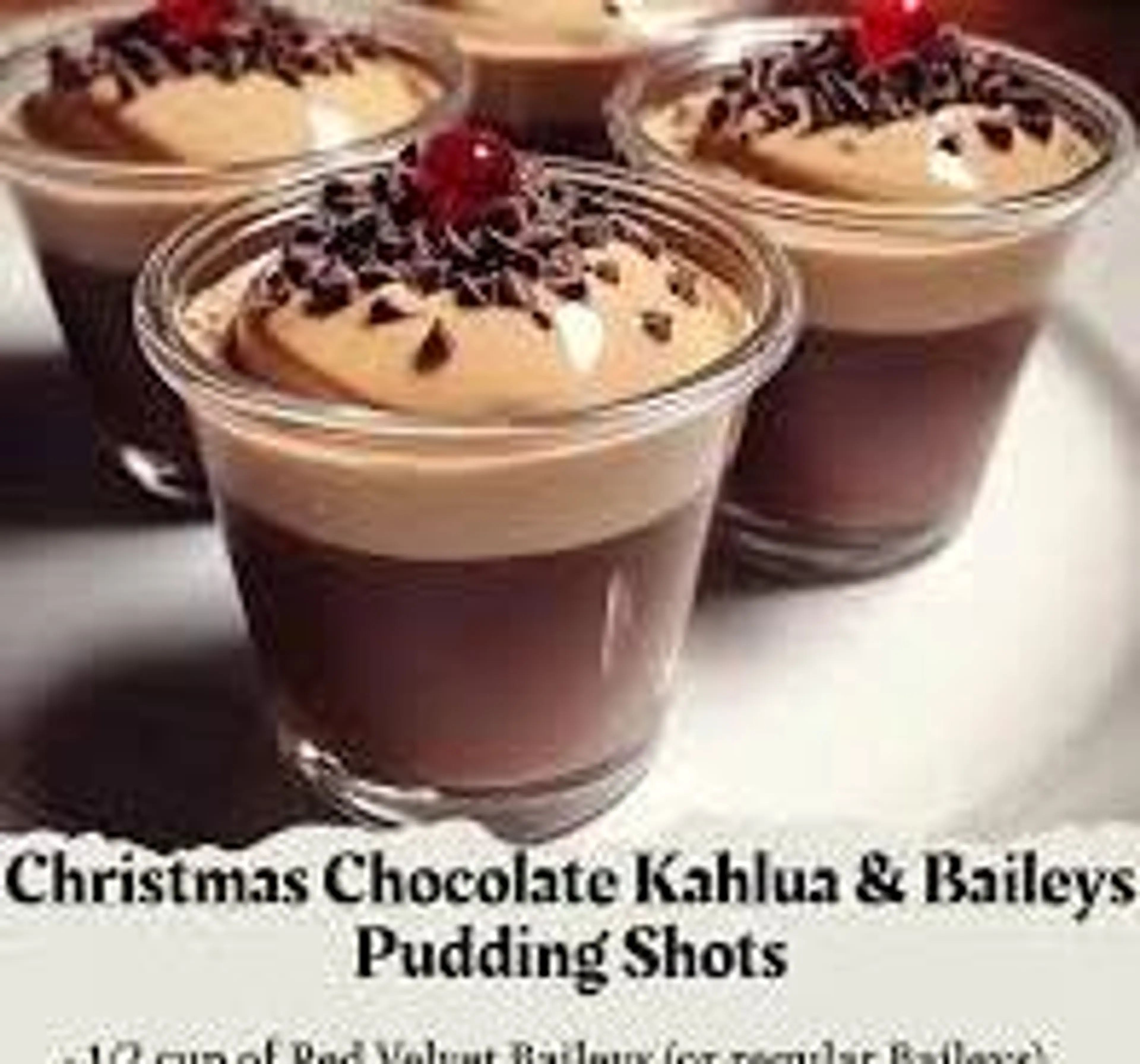 Christmas Chocolate Kahlua & Baileys Pudding Shots
