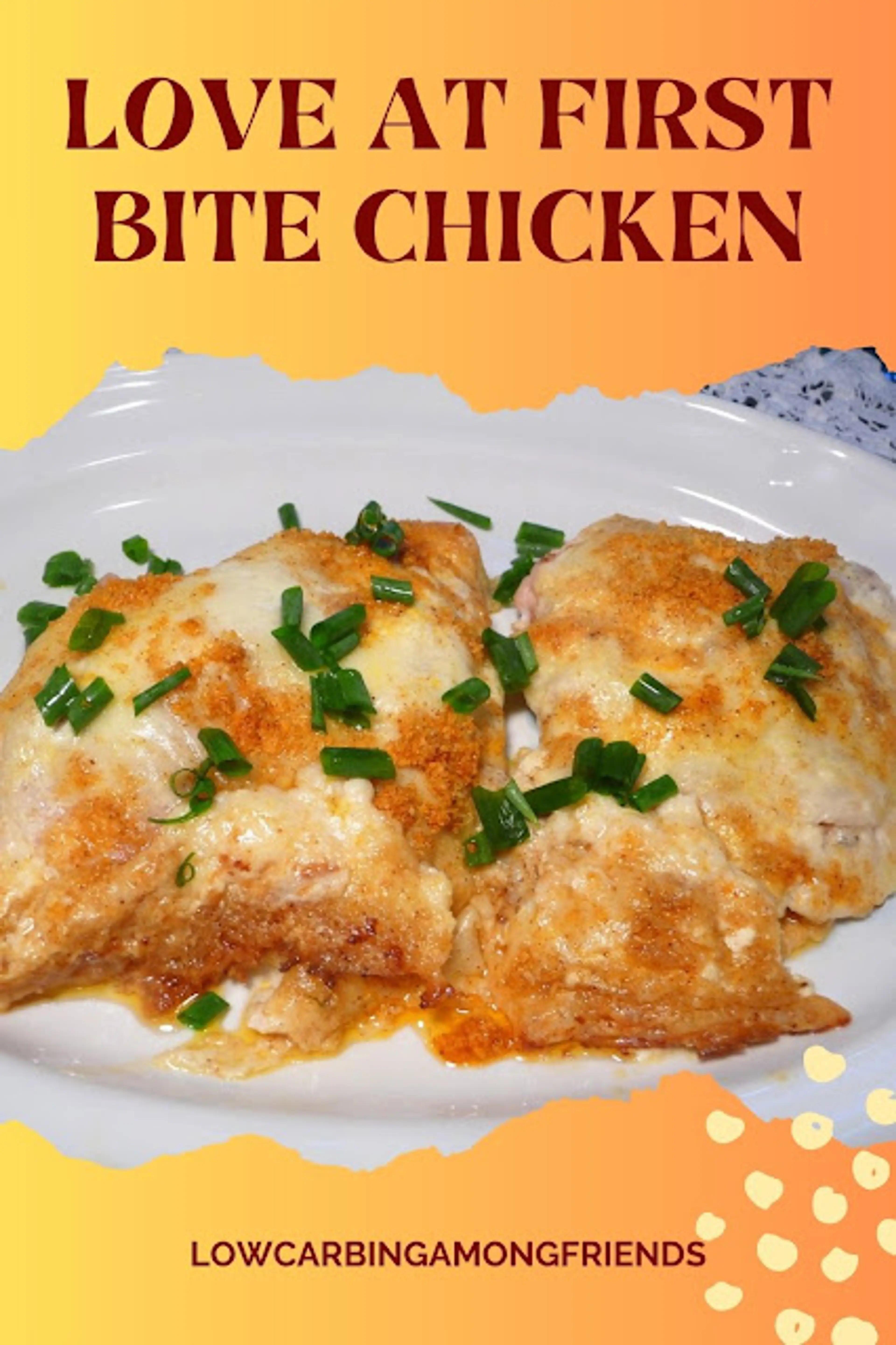 LOVE AT FIRST BITE CHICKEN