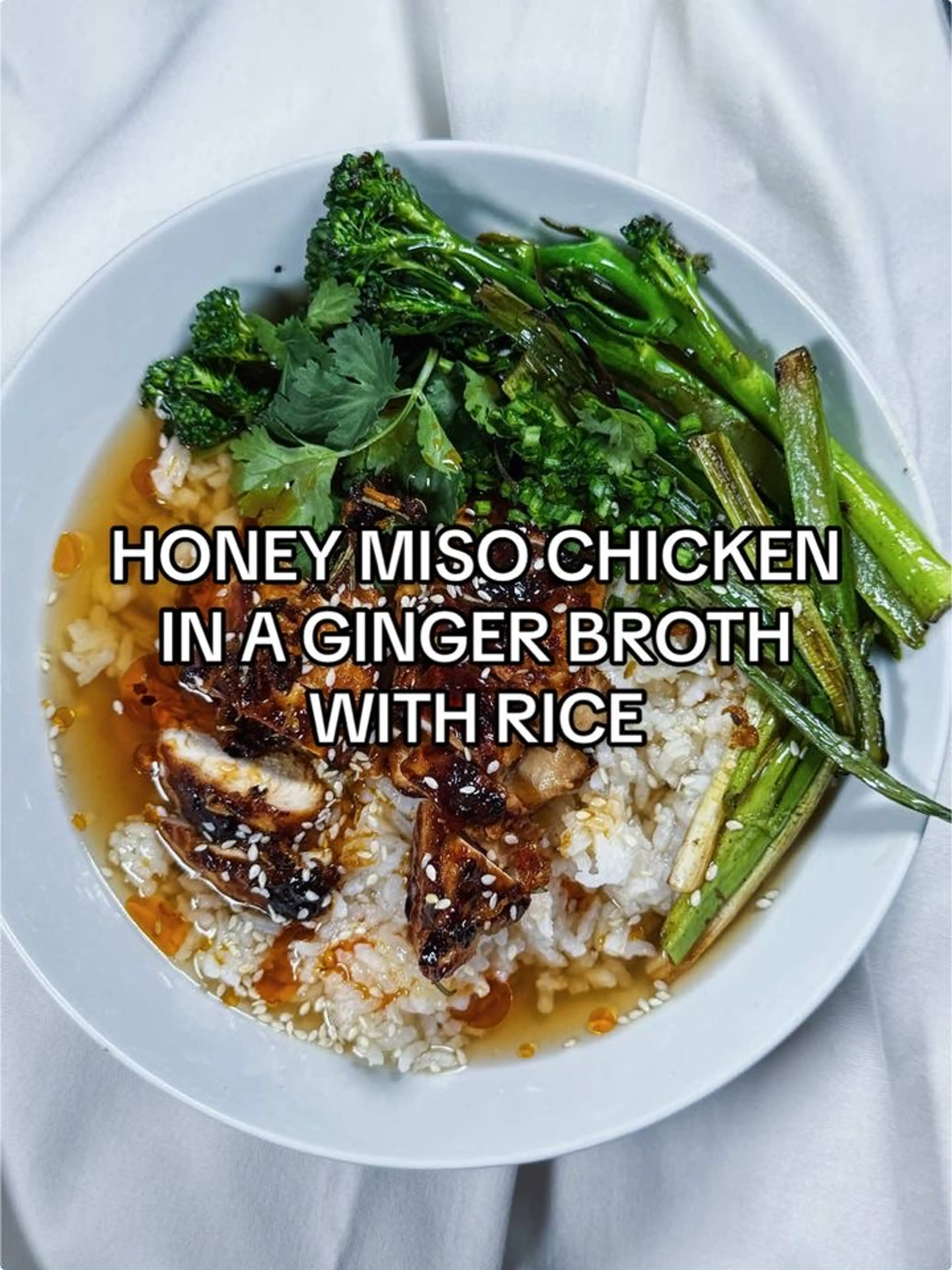 Honey Miso Chicken with Ginger Broth & Rice