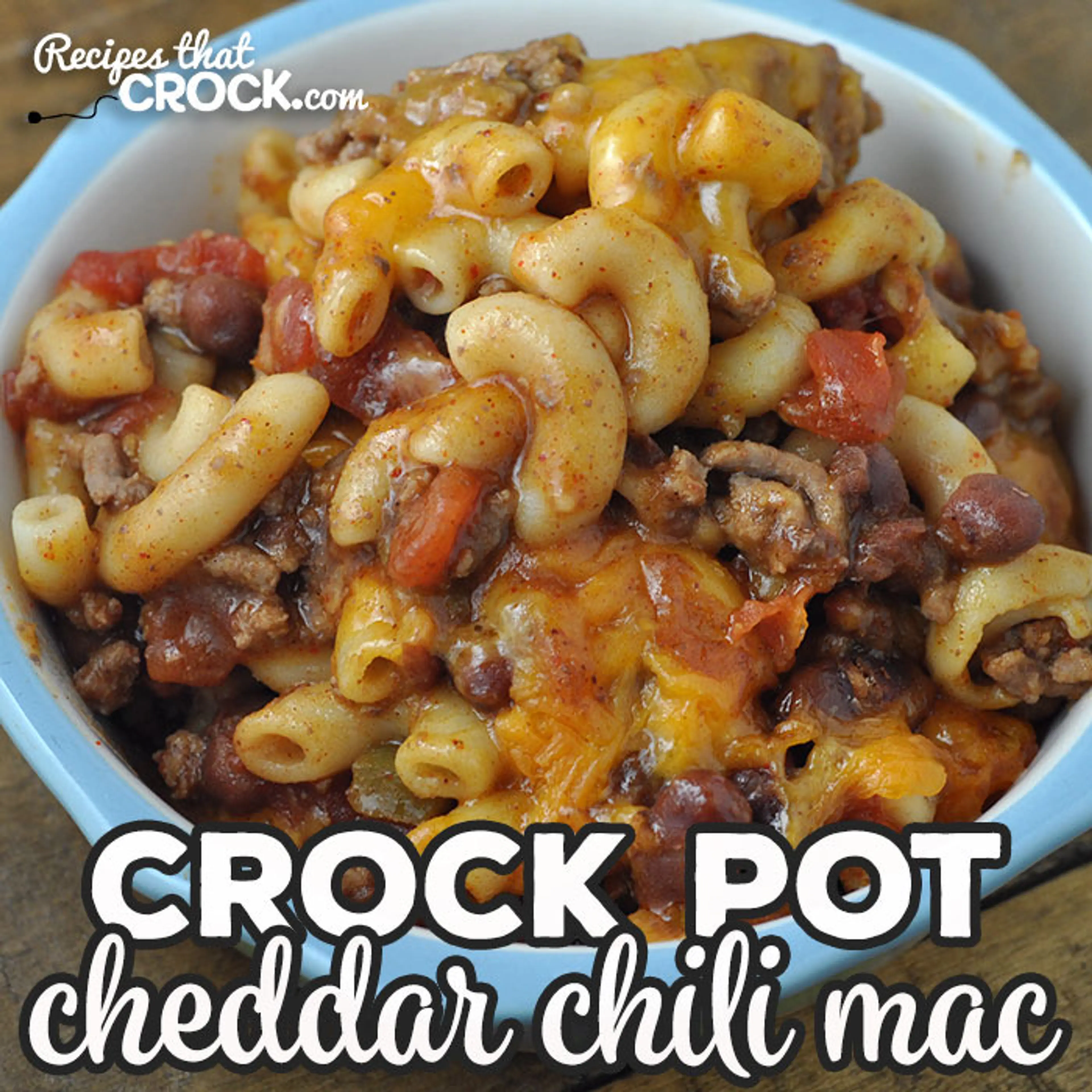 Crock Pot Cheddar Chili Mac