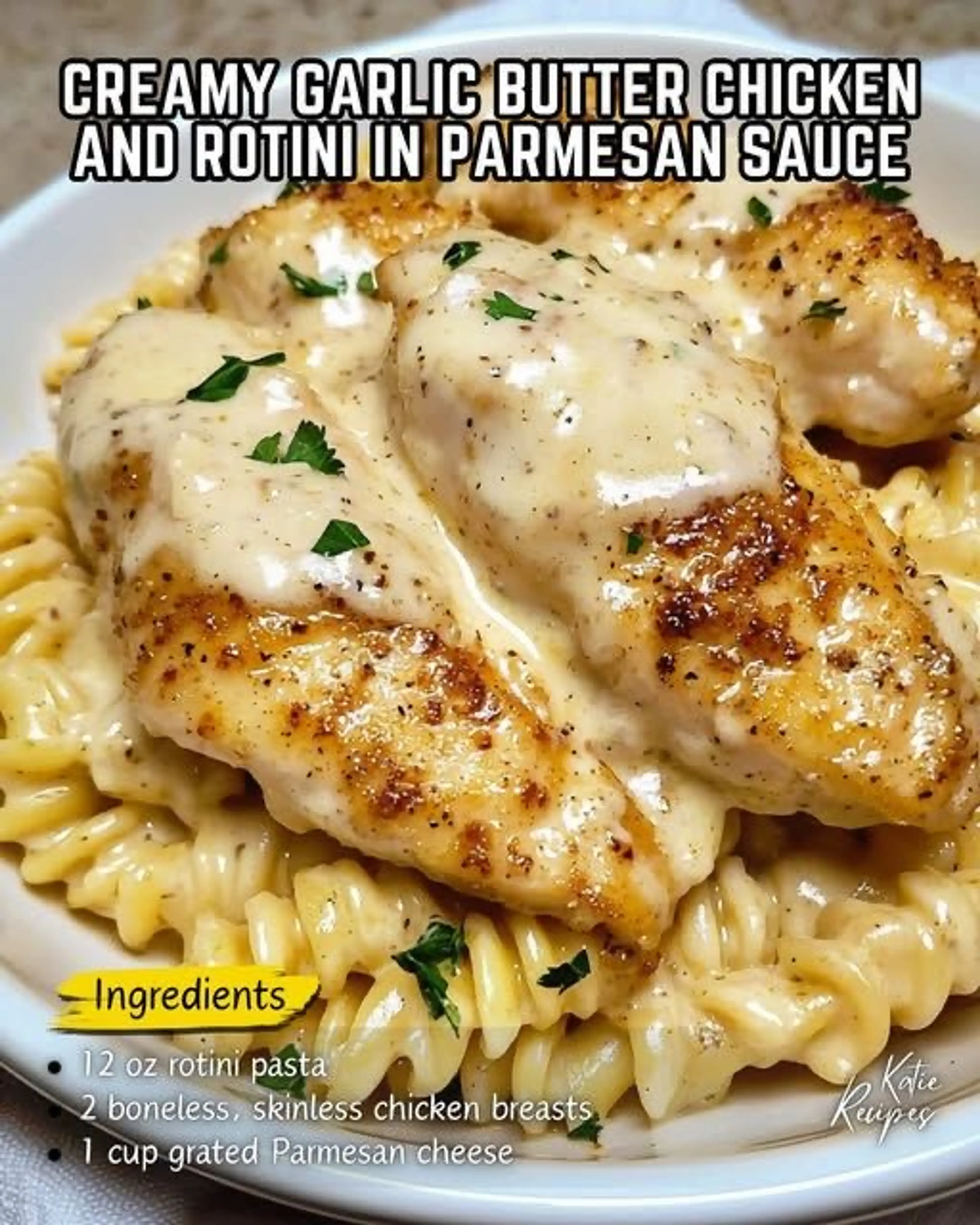 Creamy Garlic Butter Chicken and Rotini in Parmesan Sauce