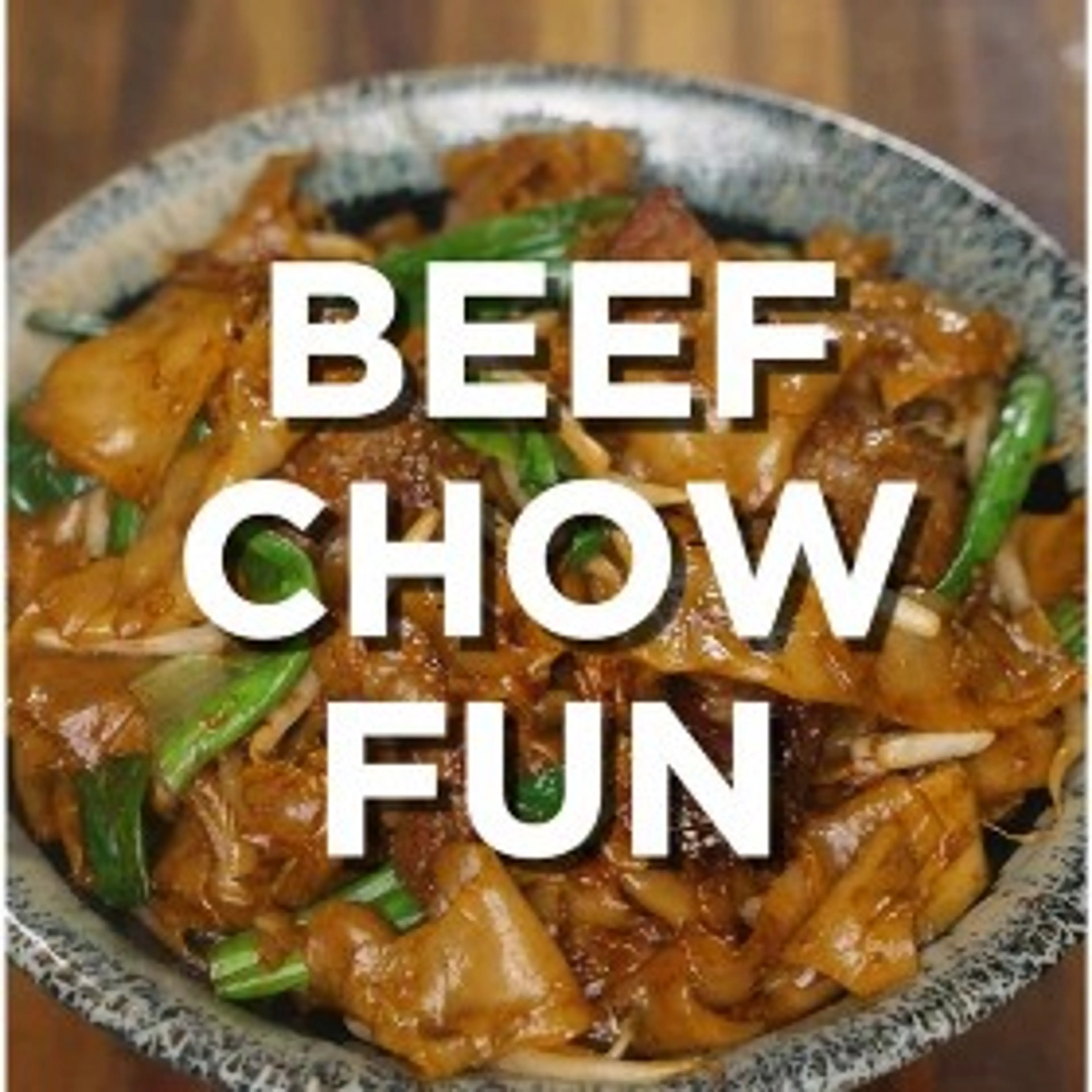 Beef Chow Fun