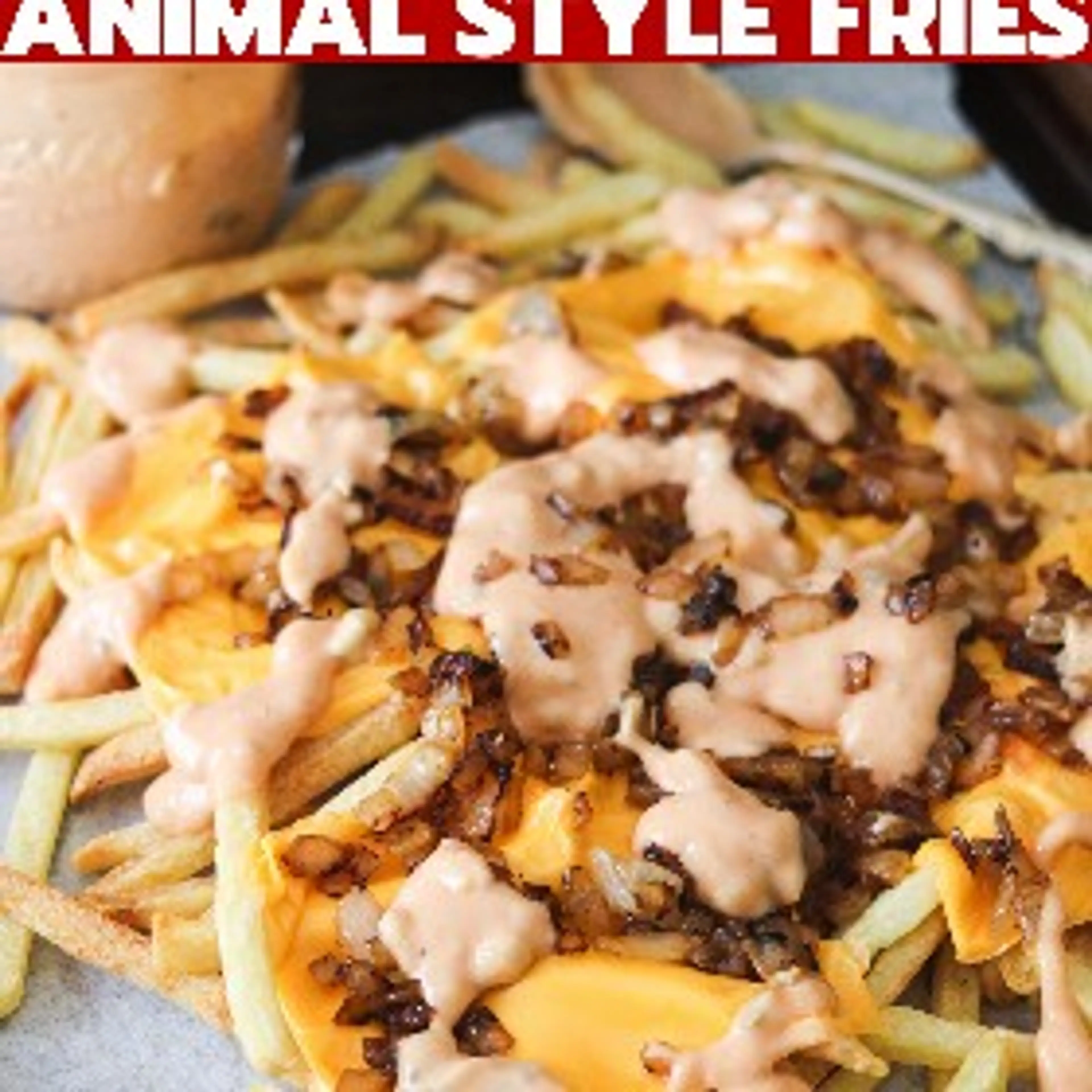 In-N-Out Animal Style Fries (Copycat)