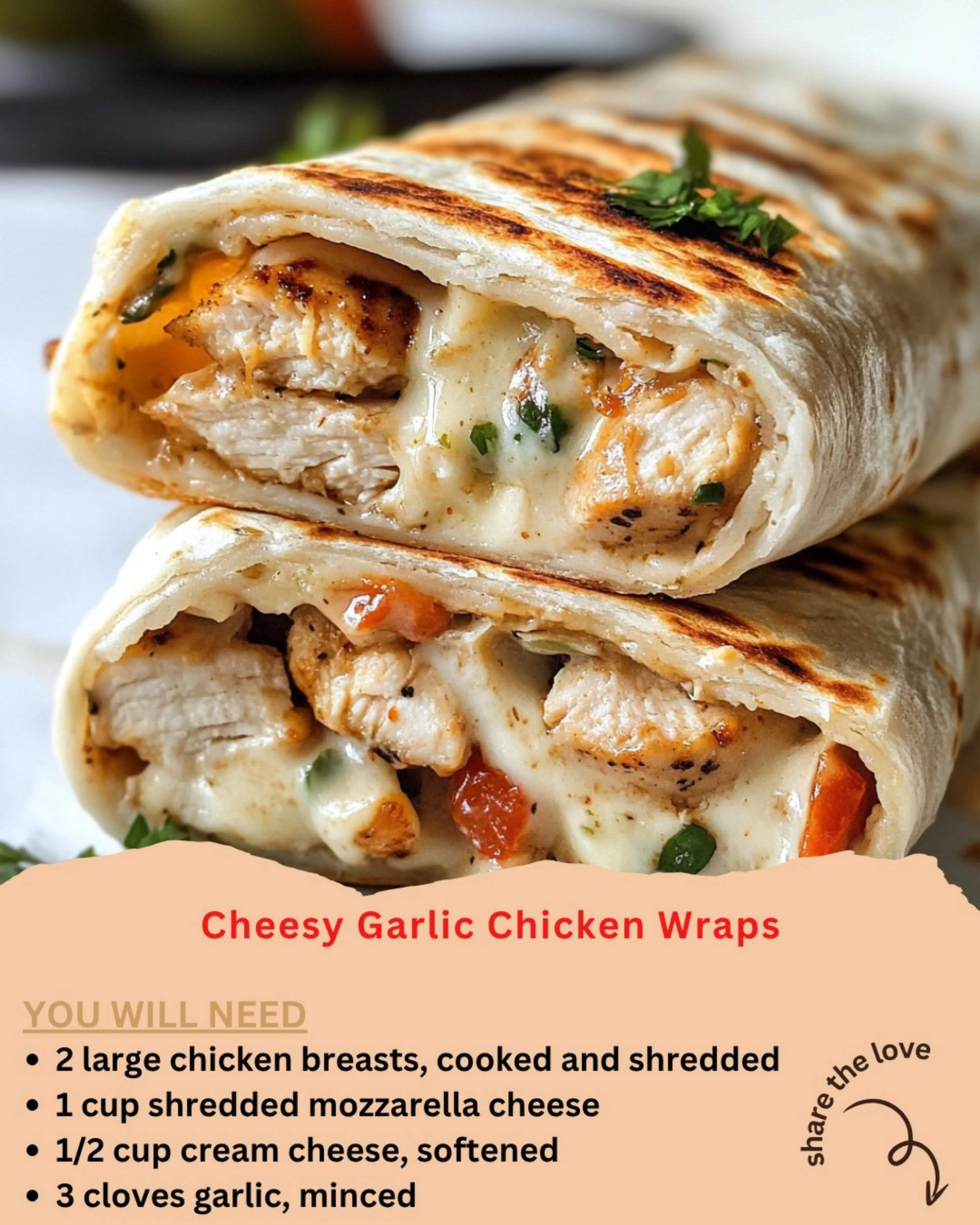 Cheesy Garlic Chicken Wraps