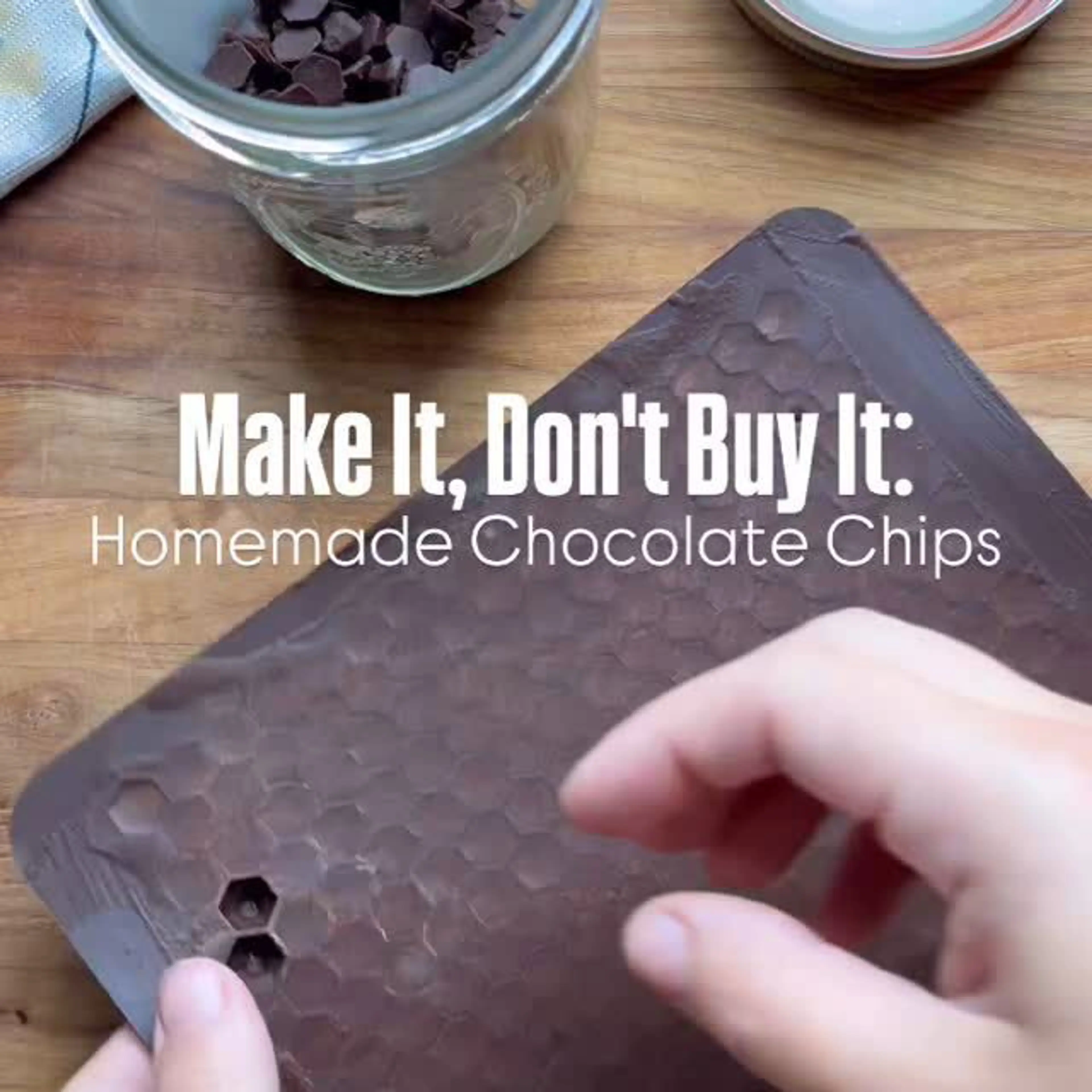 Homemade Chocolate Chips