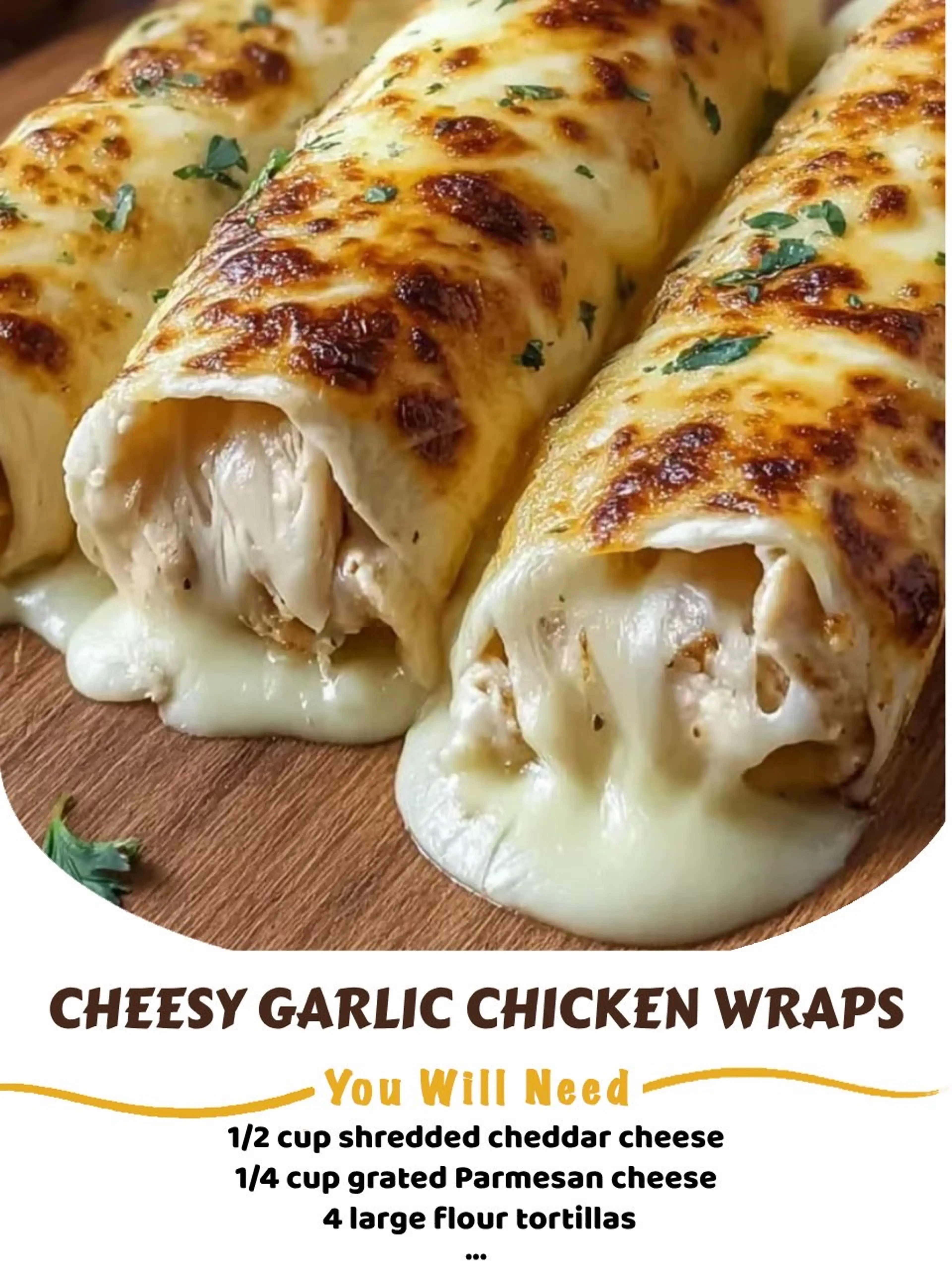 Delicious Cheesy Garlic Chicken Wraps