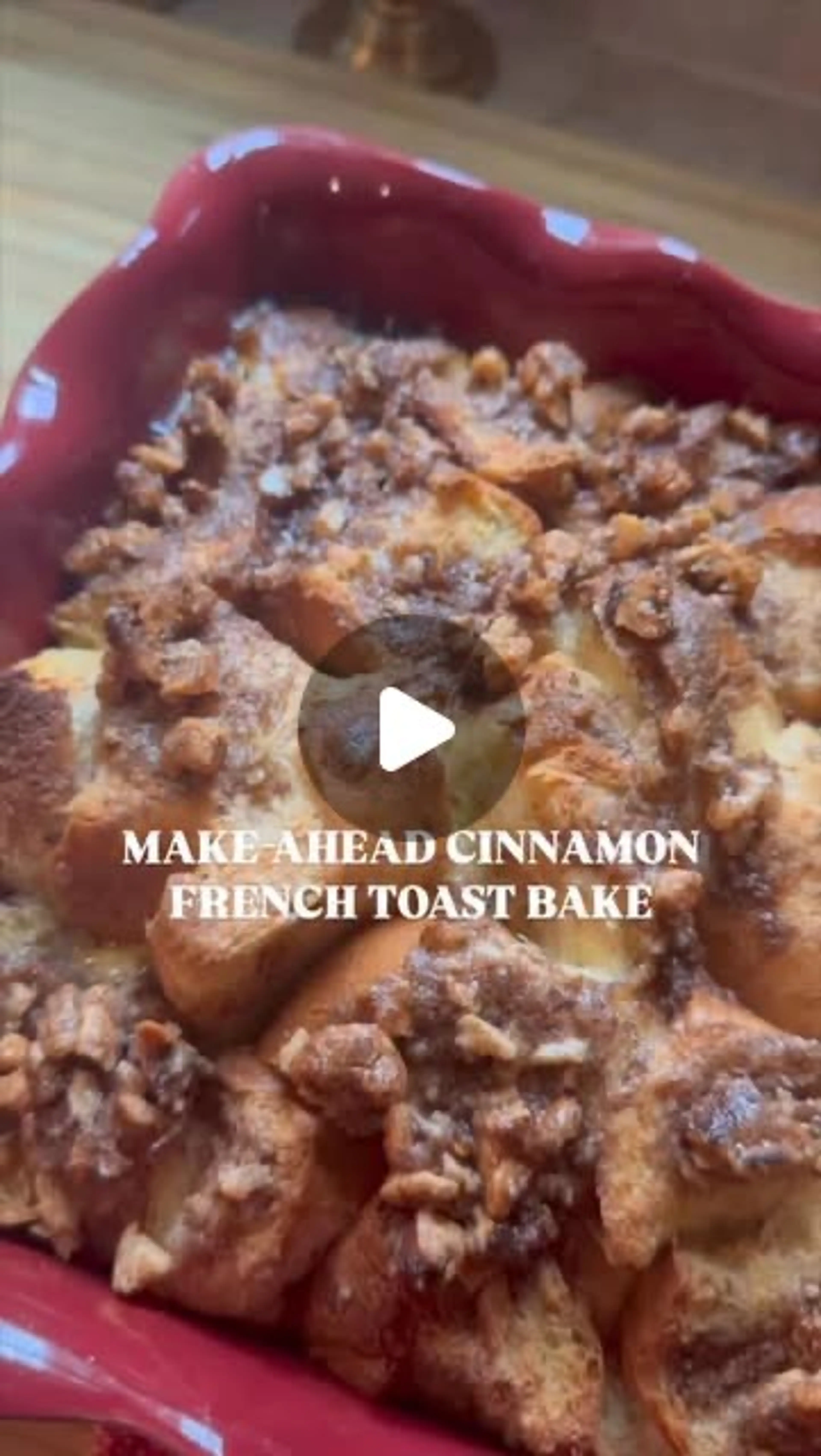 Make-ahead Cinnamon French Toast Bake
