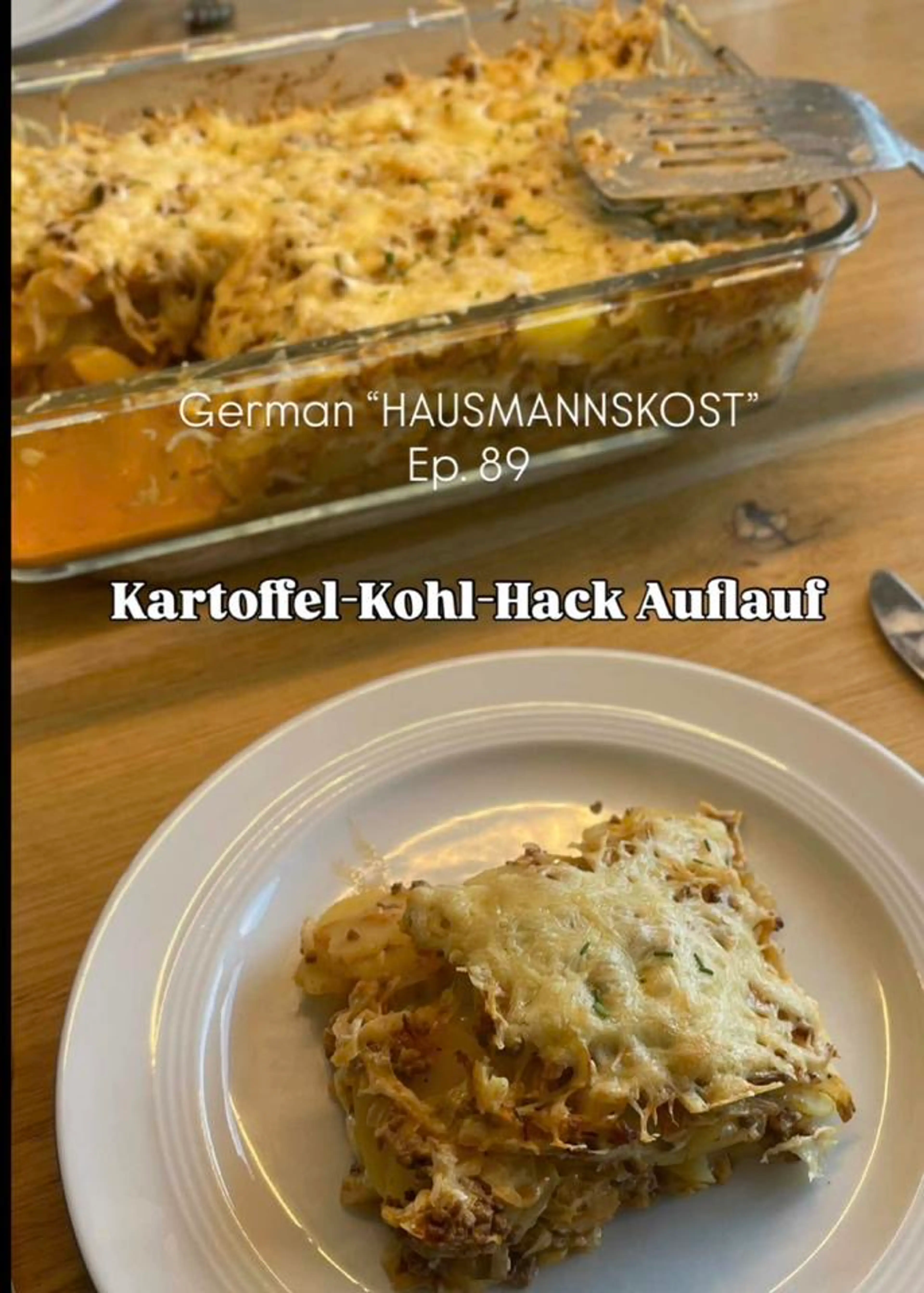 Ep. 89 Kartoffel-kohl-hack Auflauf