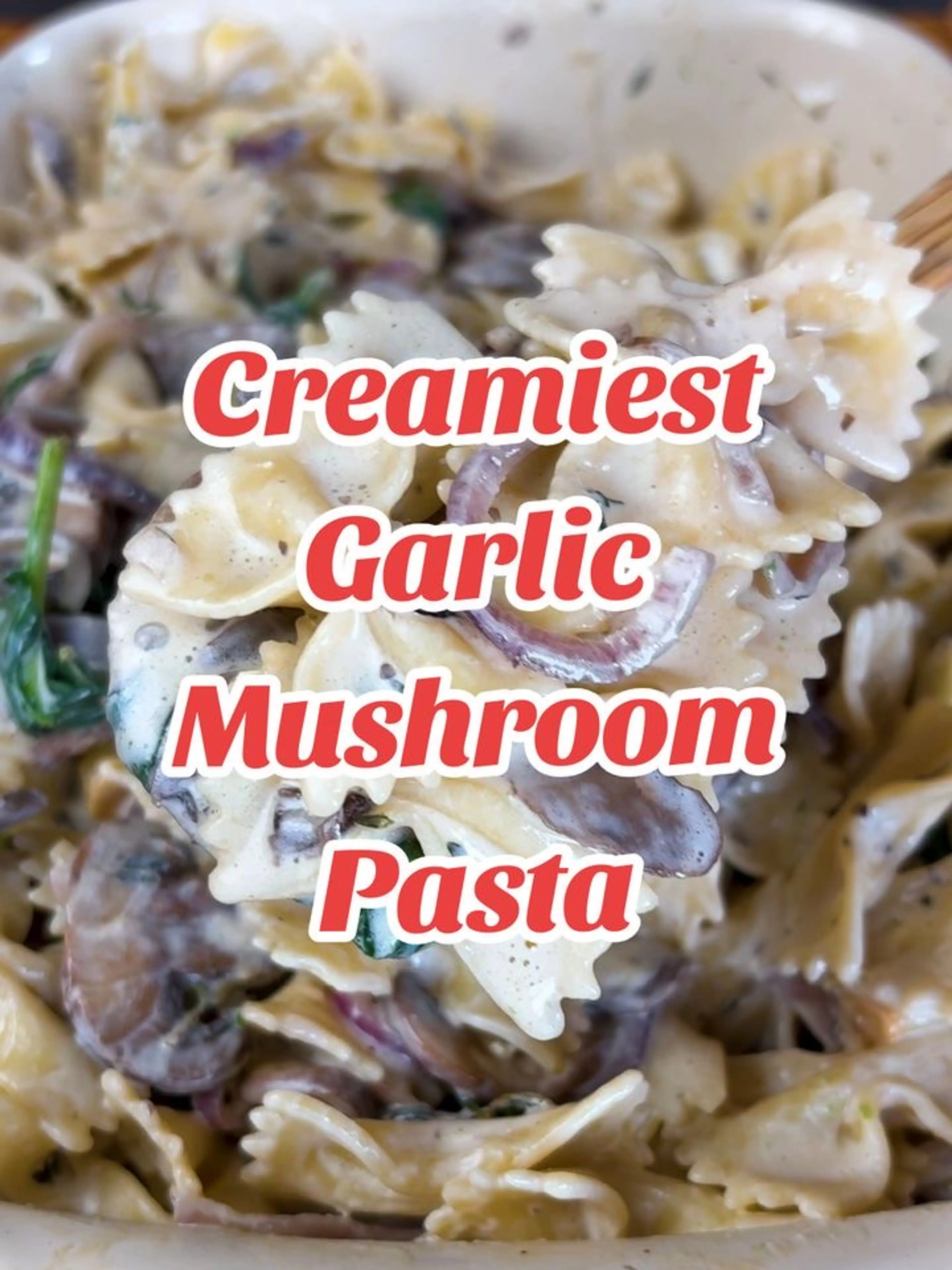 Creamy Garlic Mushroom Pasta