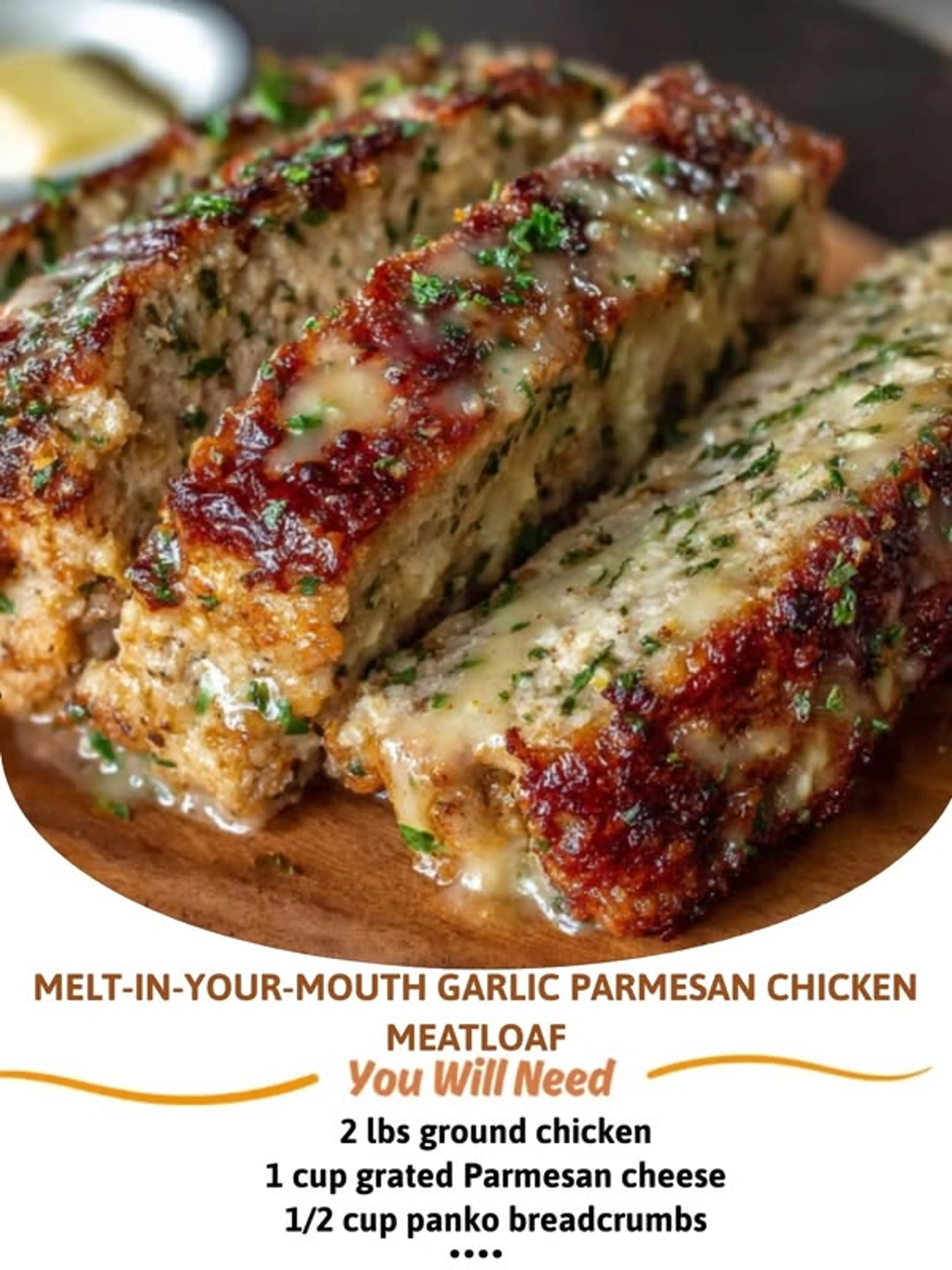 Garlic Parmesan Chicken Meatloaf