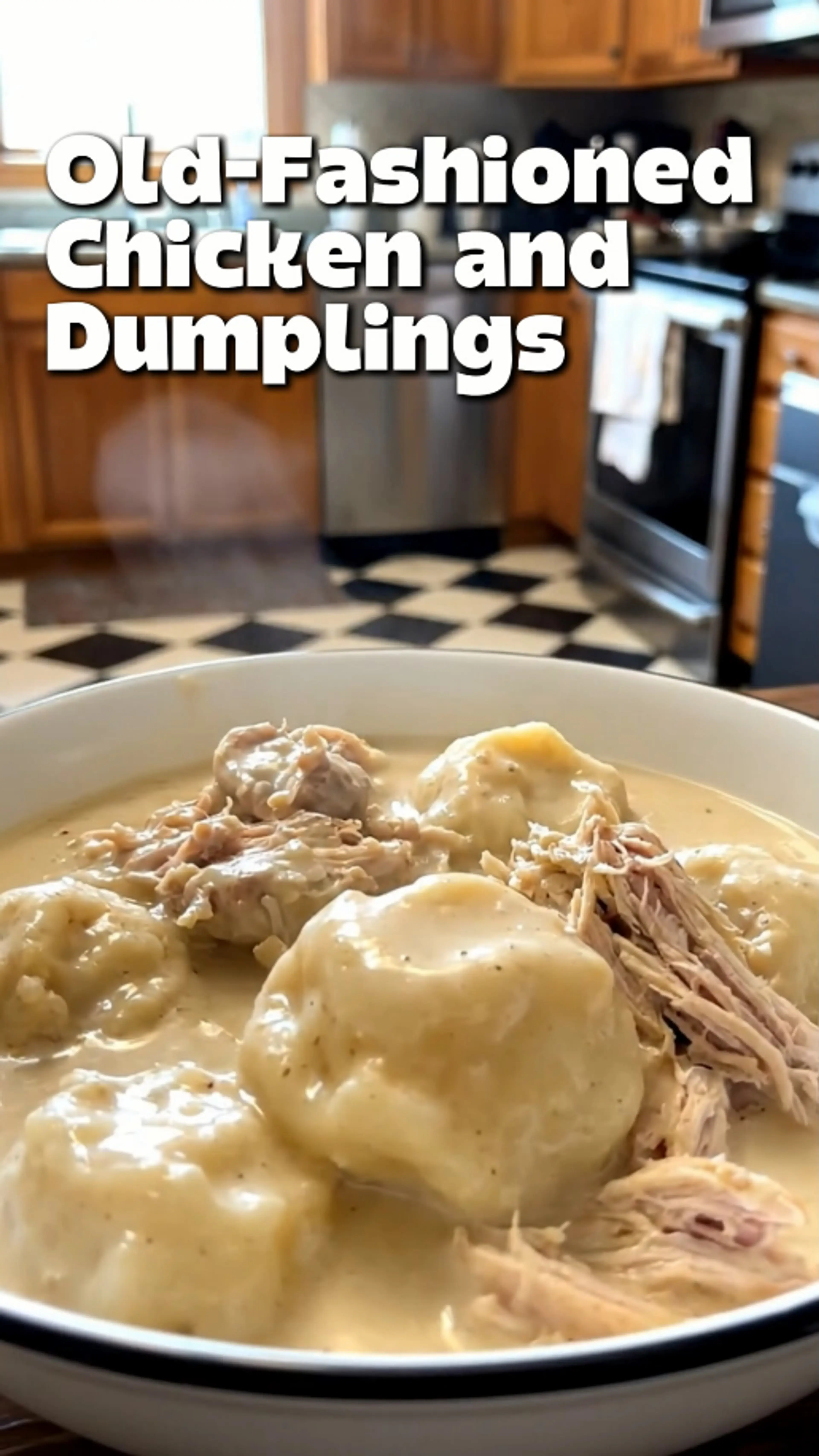 Old Fashioned Chicken and Dumplings (classic & Cozy