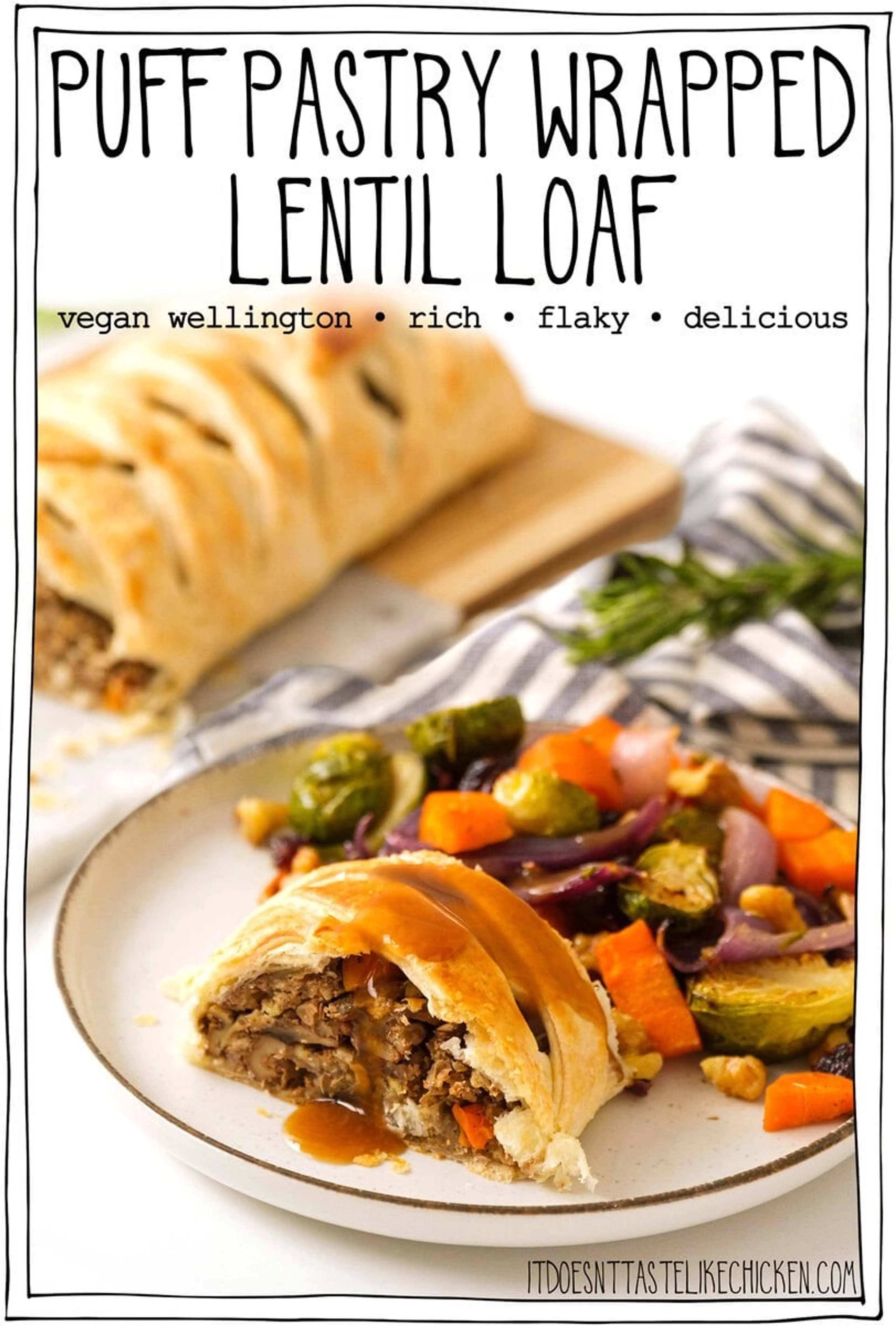 Puff Pastry Wrapped Lentil Loaf (Vegan Wellington)