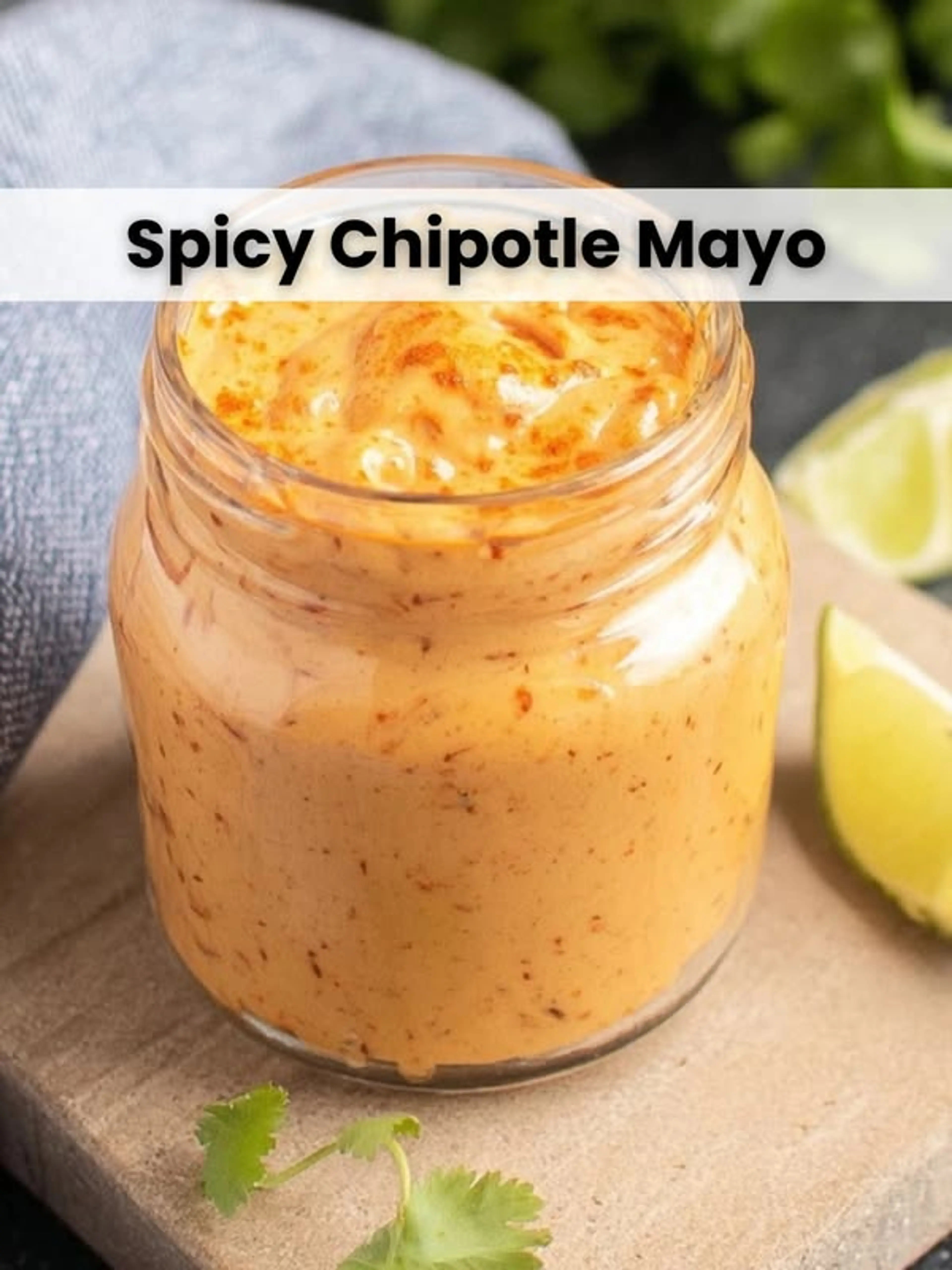 Spicy Chipotle Mayo