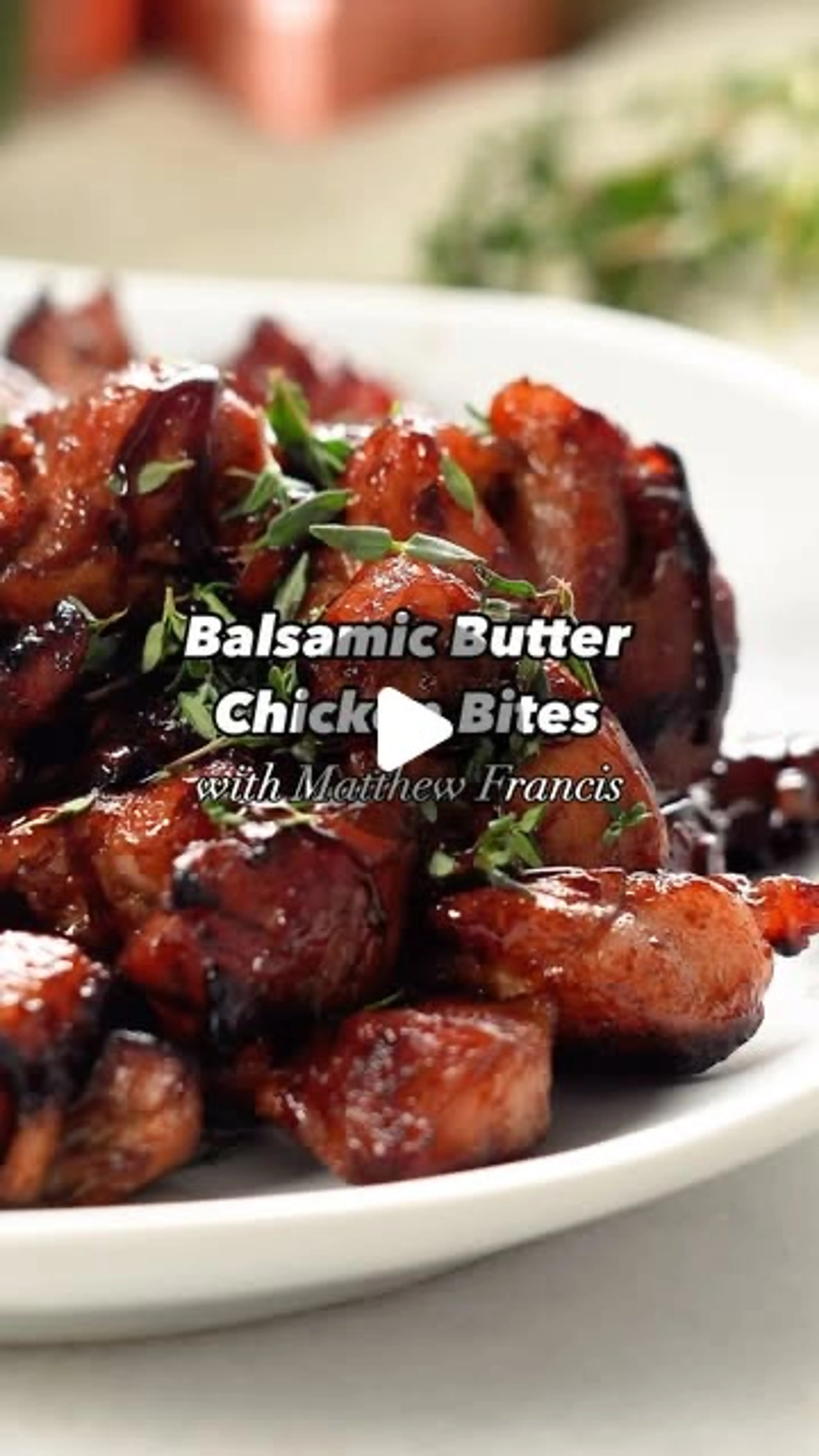Balsamic Butter Chicken Bites