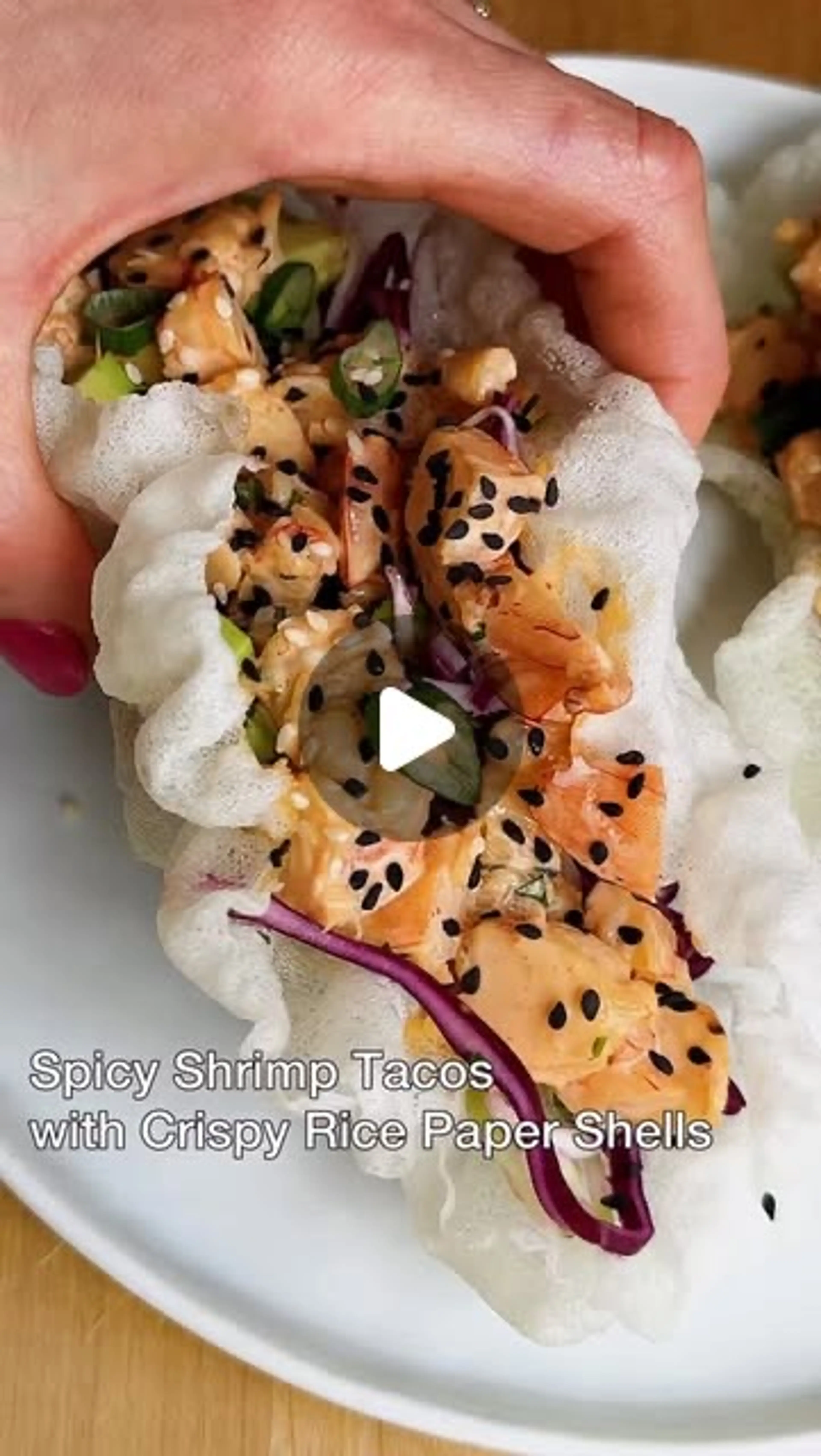Spicy Shrimp Tacos with Crispy Rice Paper Shells! If You Hav