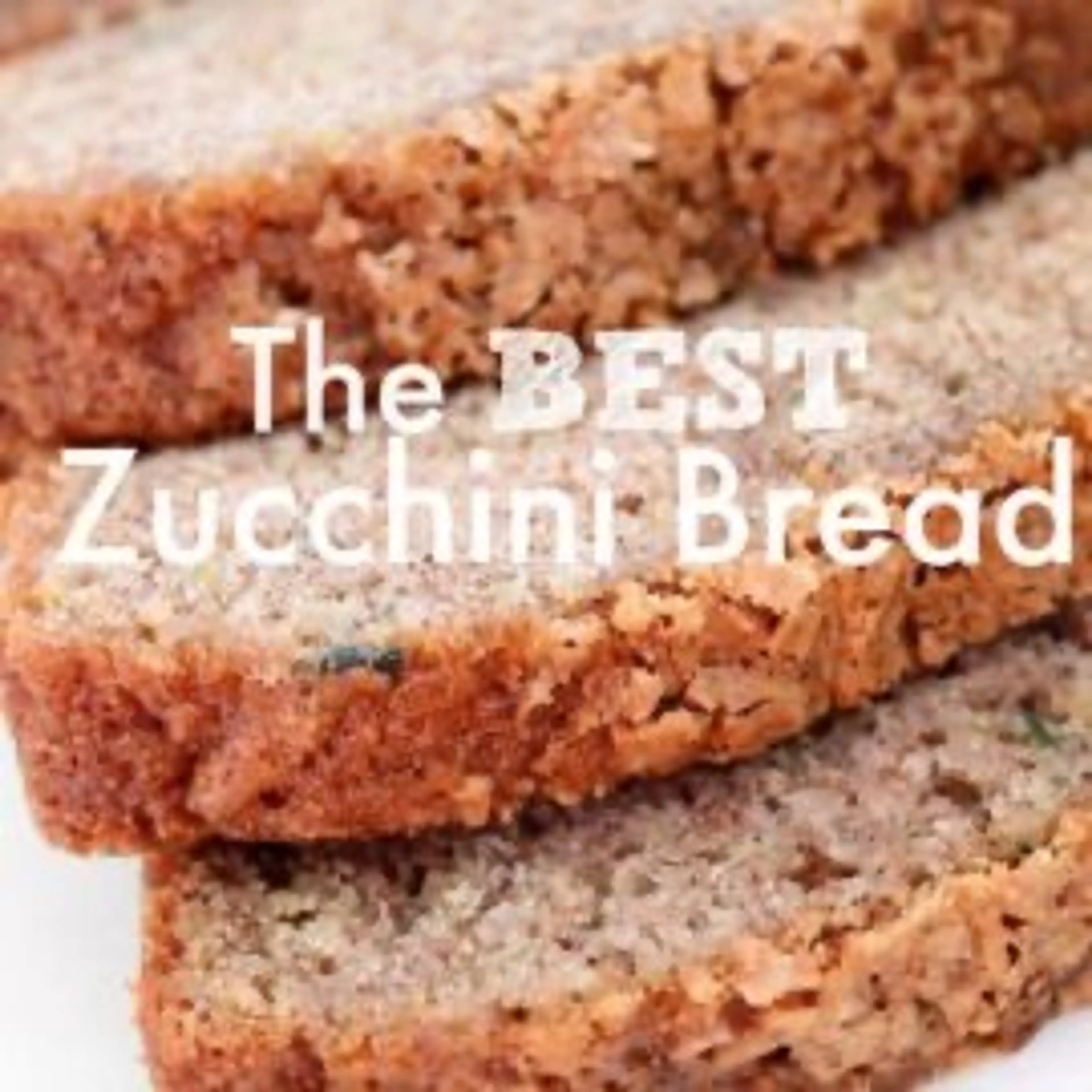 The BEST Zucchini Bread Recipe