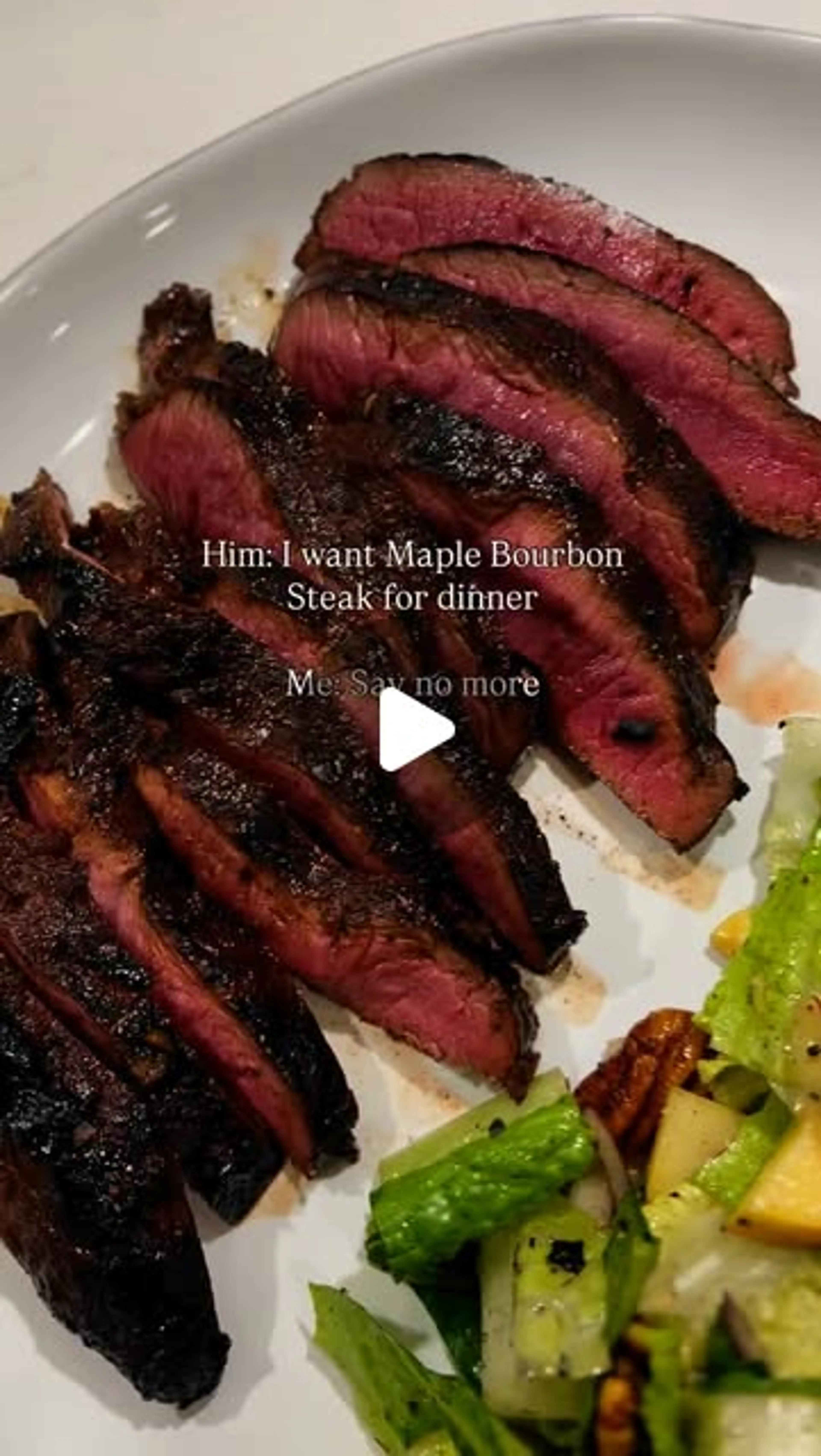 When Your Man Asks for Maple Bourbon Steak, That’s What You